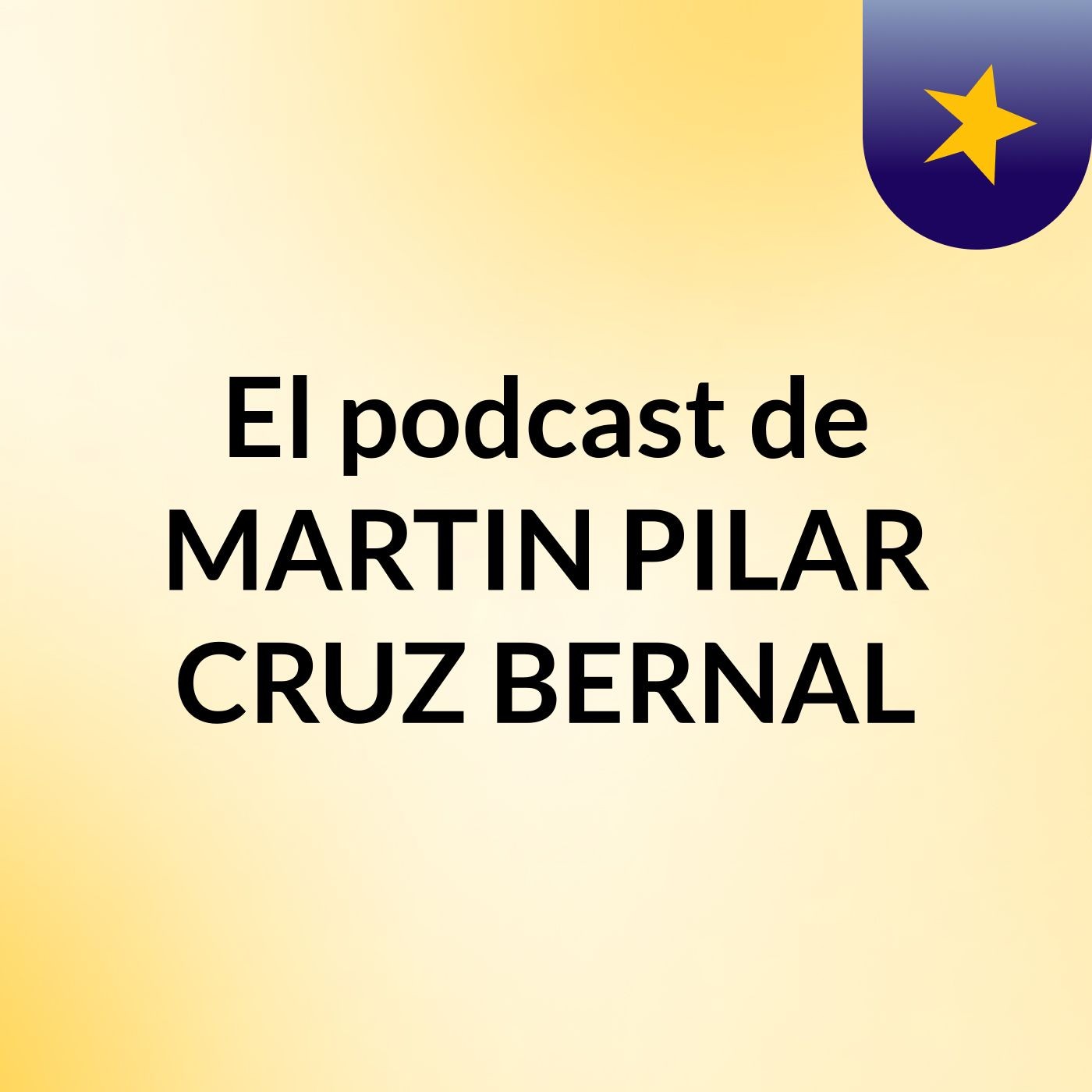El podcast de MARTIN PILAR CRUZ BERNAL