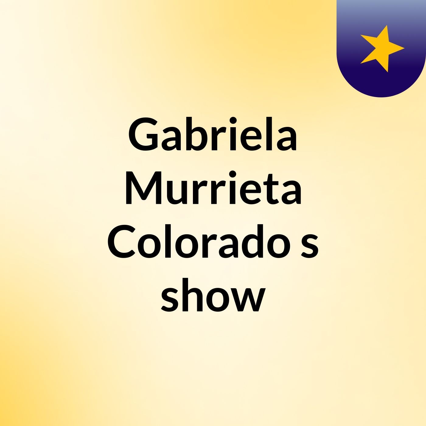 Gabriela Murrieta Colorado's show