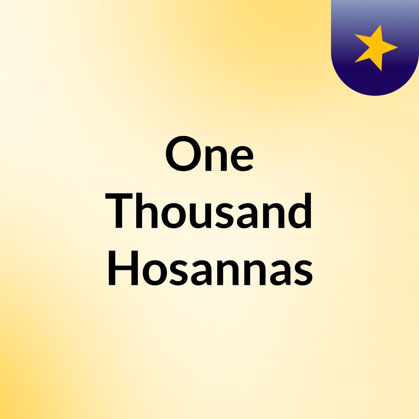 One Thousand Hosannas (Soprano)