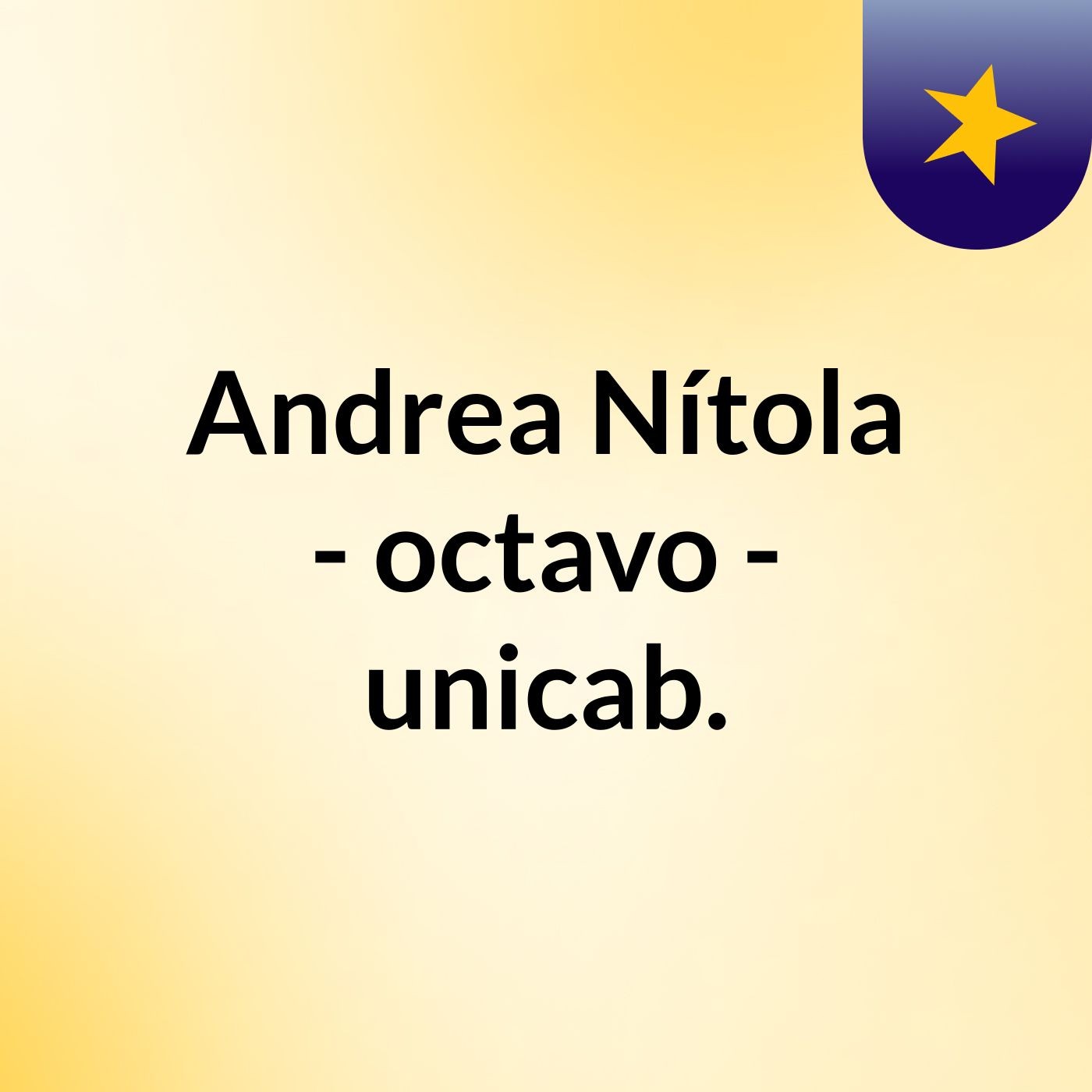 Andrea Nítola - octavo - unicab.