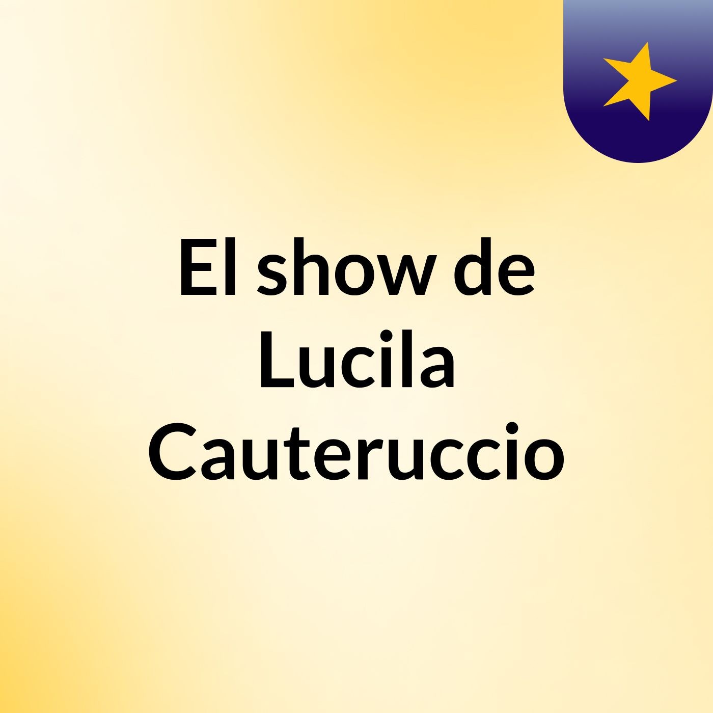 El show de Lucila Cauteruccio