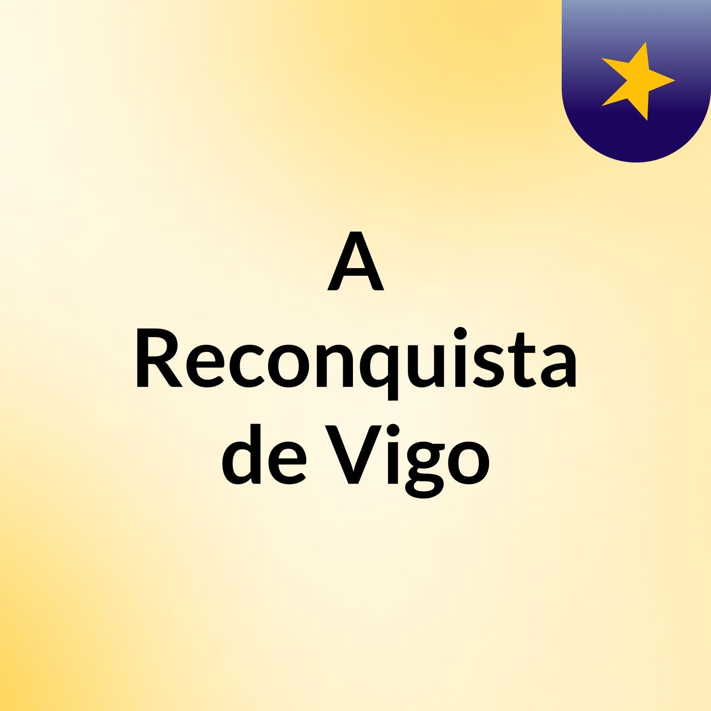 A Reconquista de Vigo