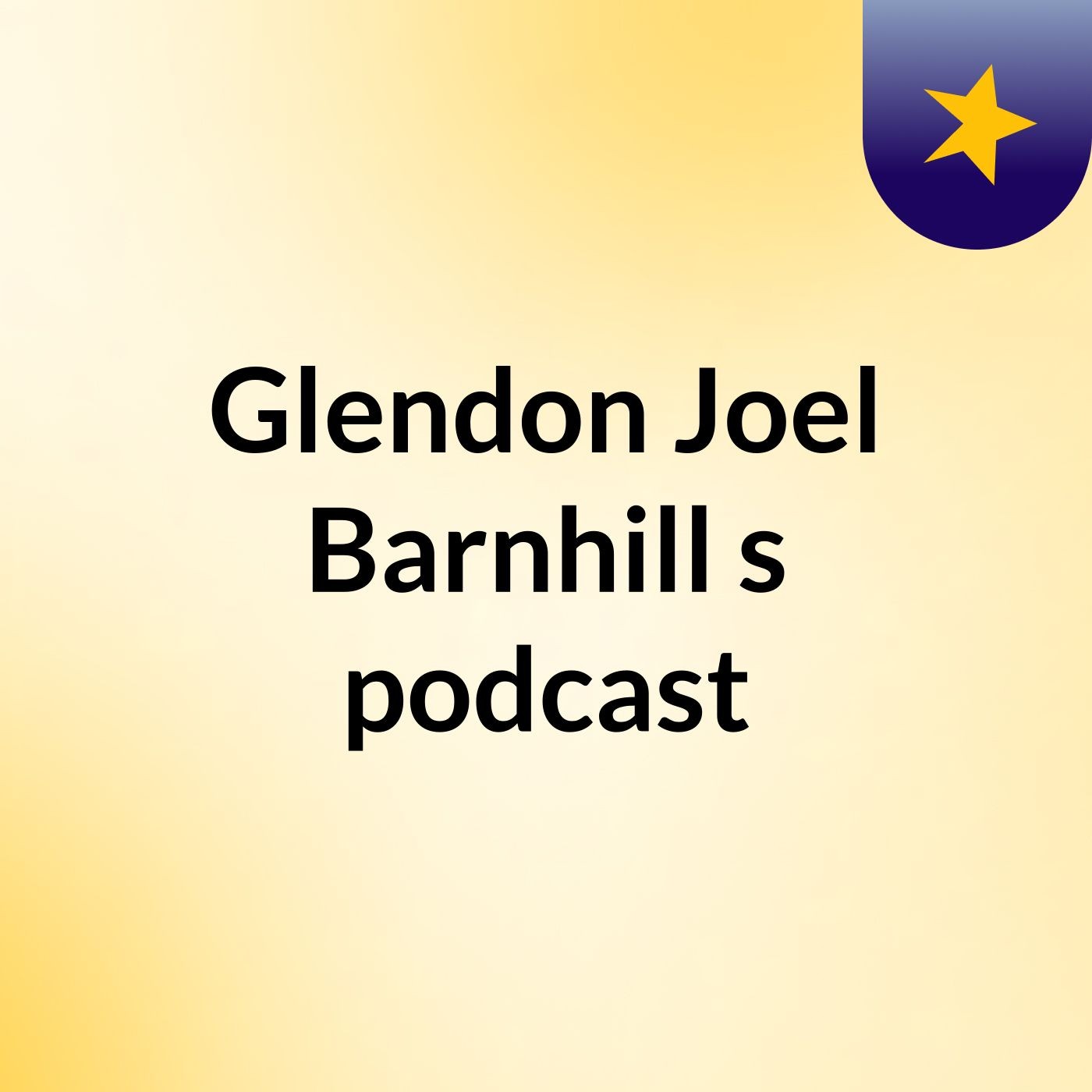 Glendon Joel Barnhill's podcast