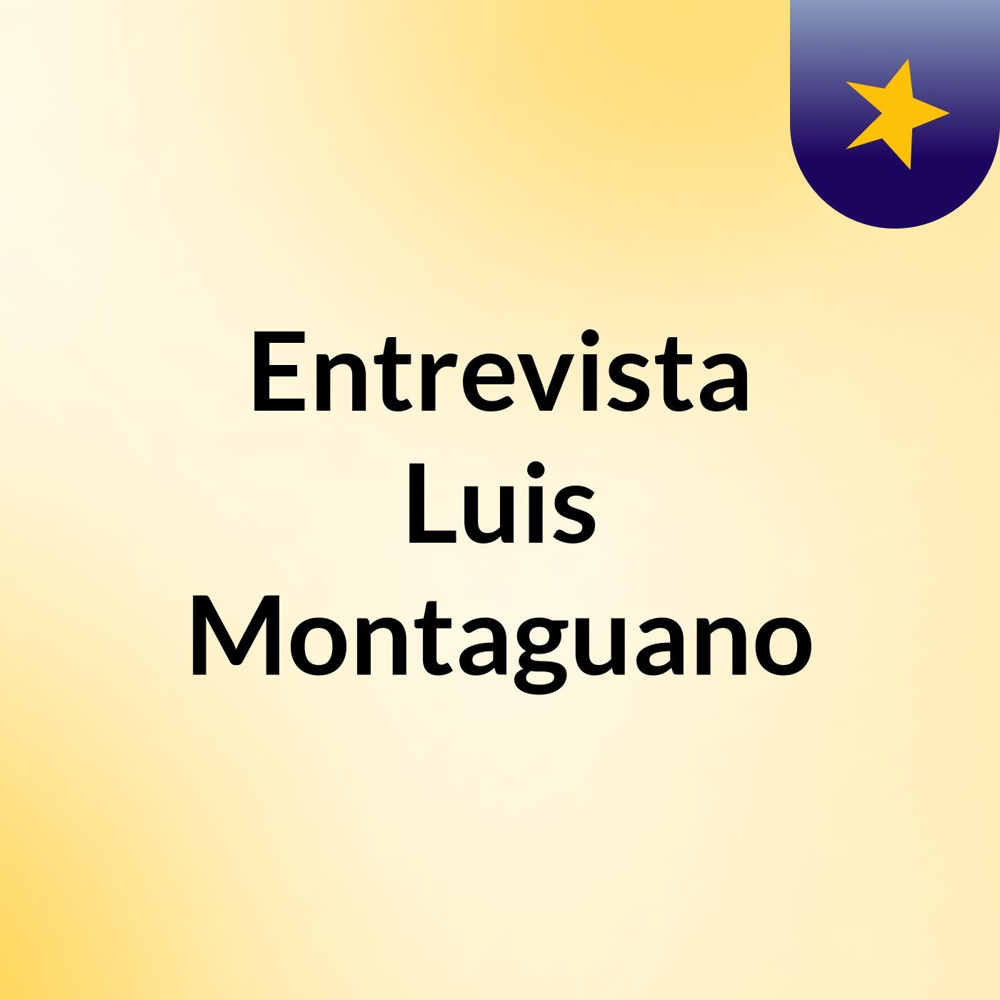 Entrevista Luis Montaguano podcast artwork