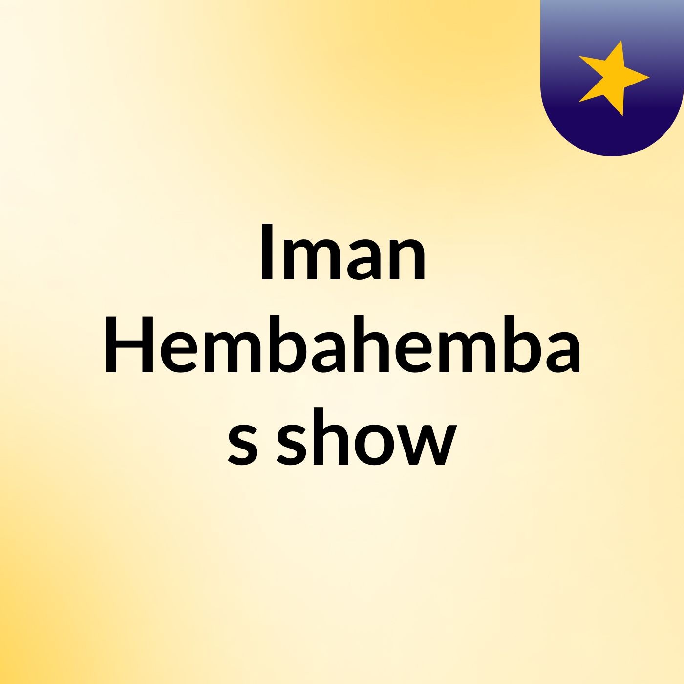 Iman Hembahemba's show