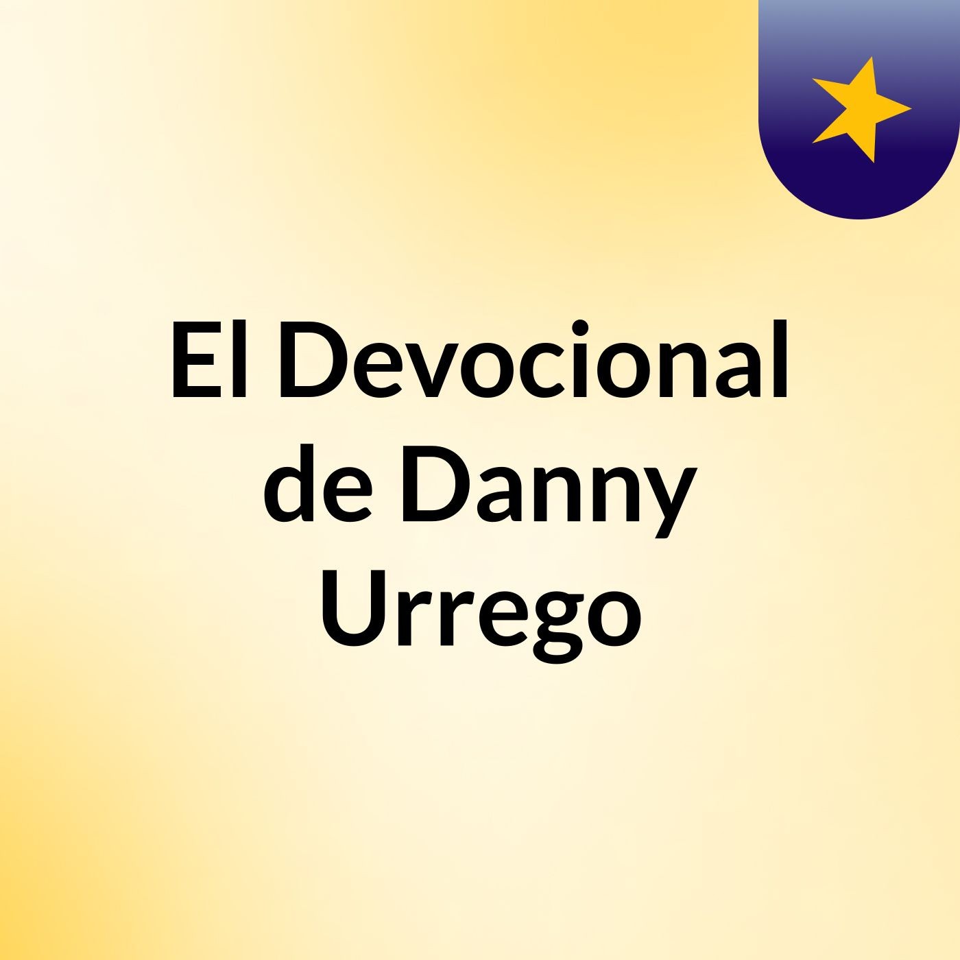 El Devocional de Danny Urrego
