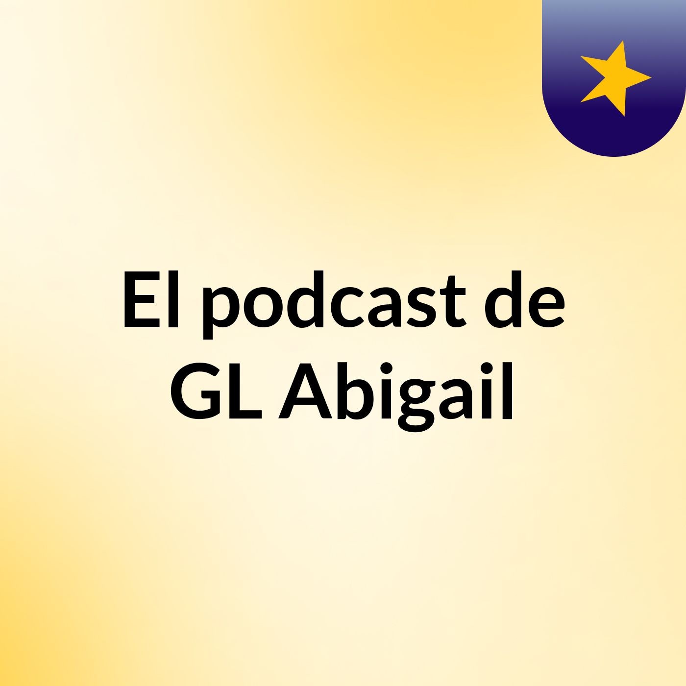 El podcast de GL Abigail
