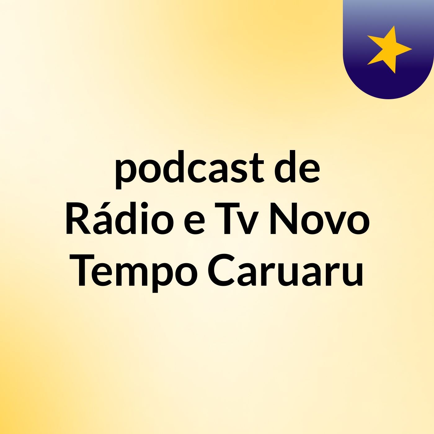 podcast de Rádio e Tv Novo Tempo Caruaru