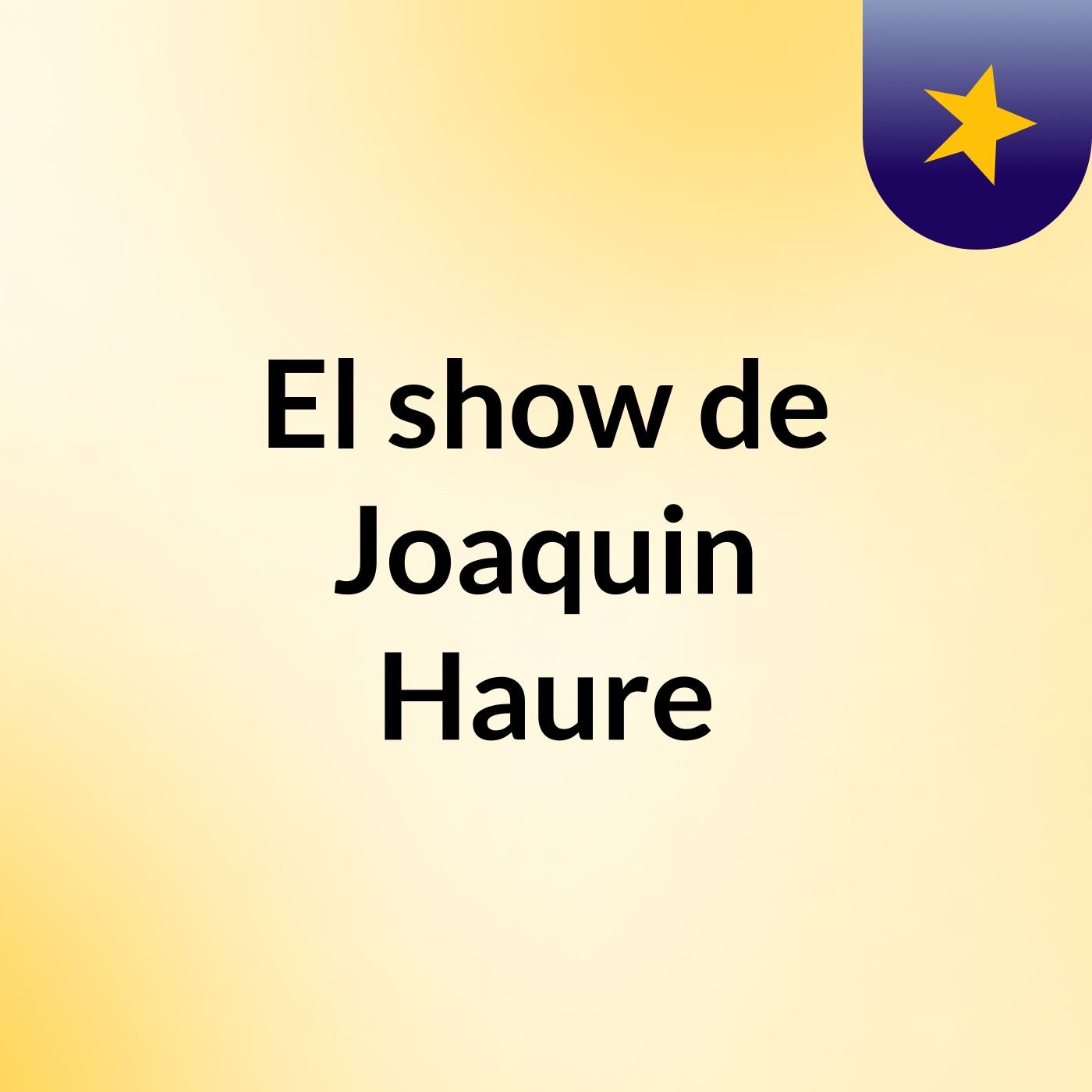 El show de Joaquin Haure