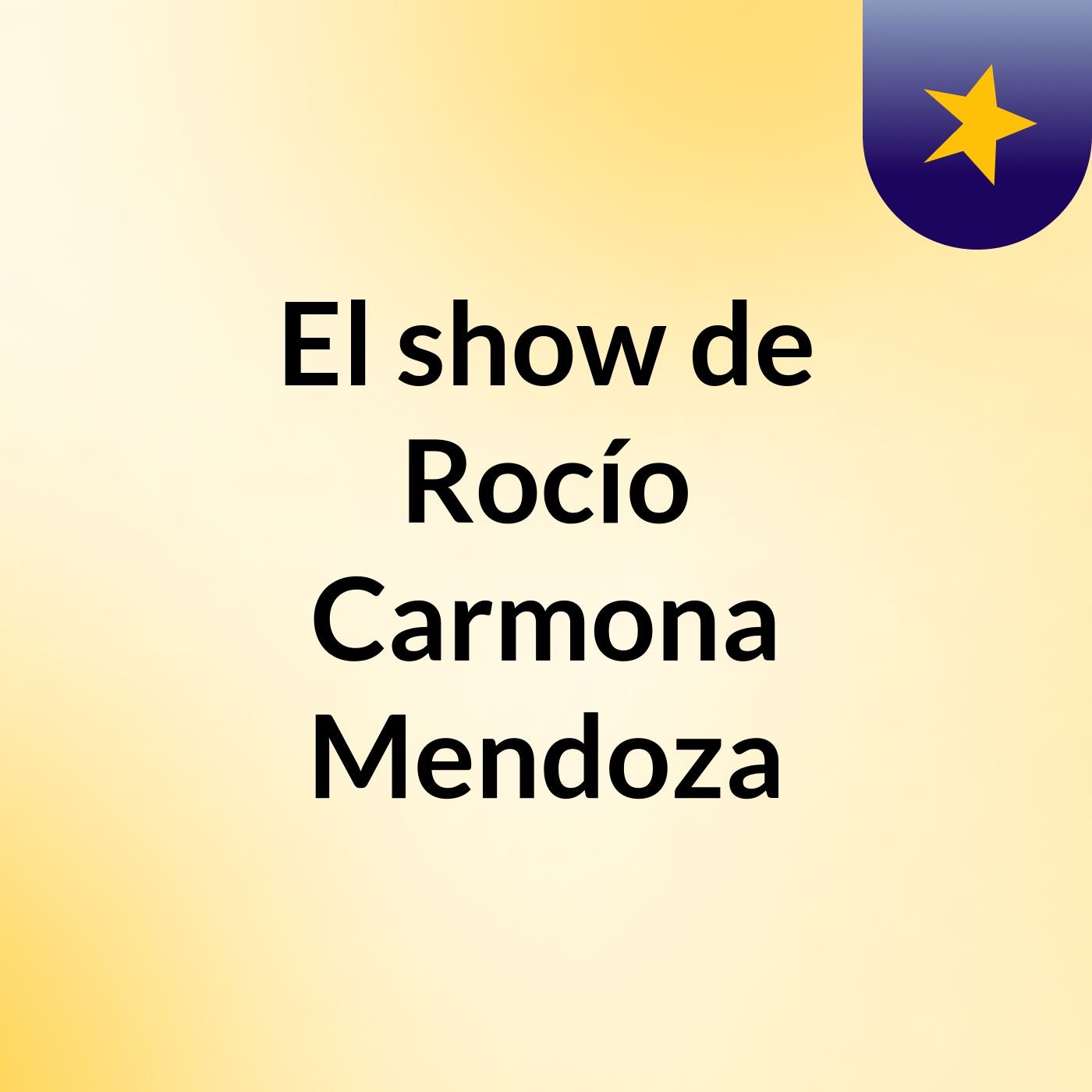 El show de Rocío Carmona Mendoza