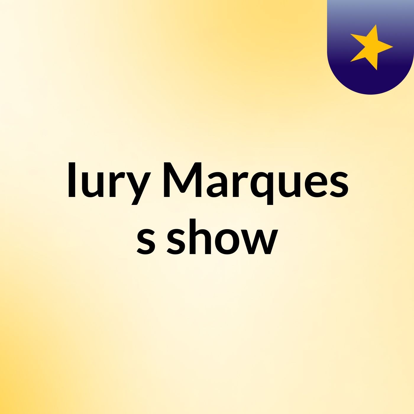 Iury Marques's show
