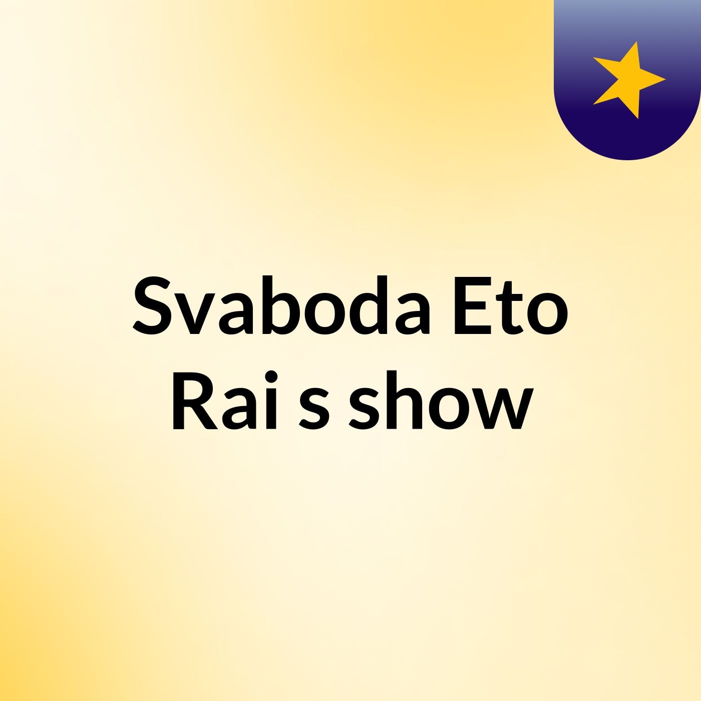 Svaboda Eto Rai's show
