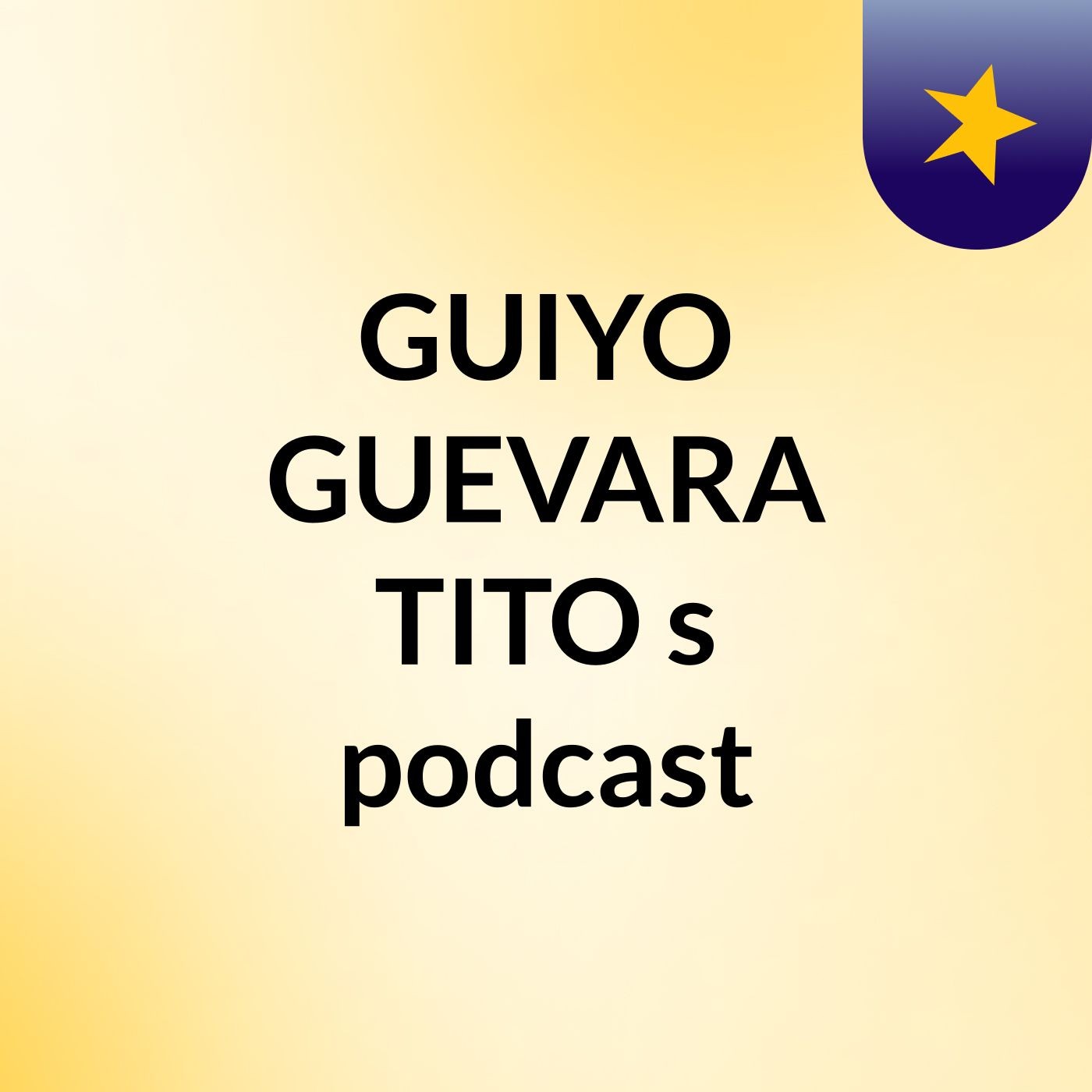 GUIYO GUEVARA TITO's podcast