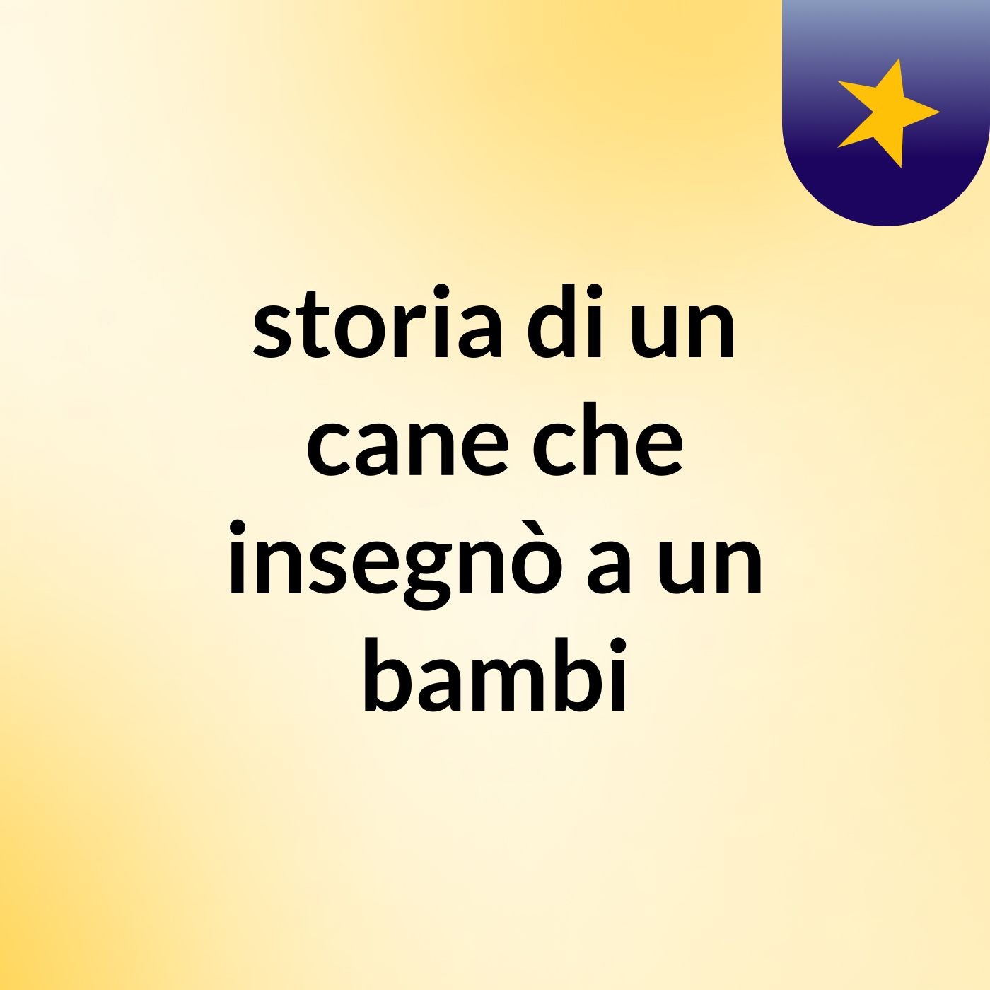storia di un cane che insegnò a un bambi