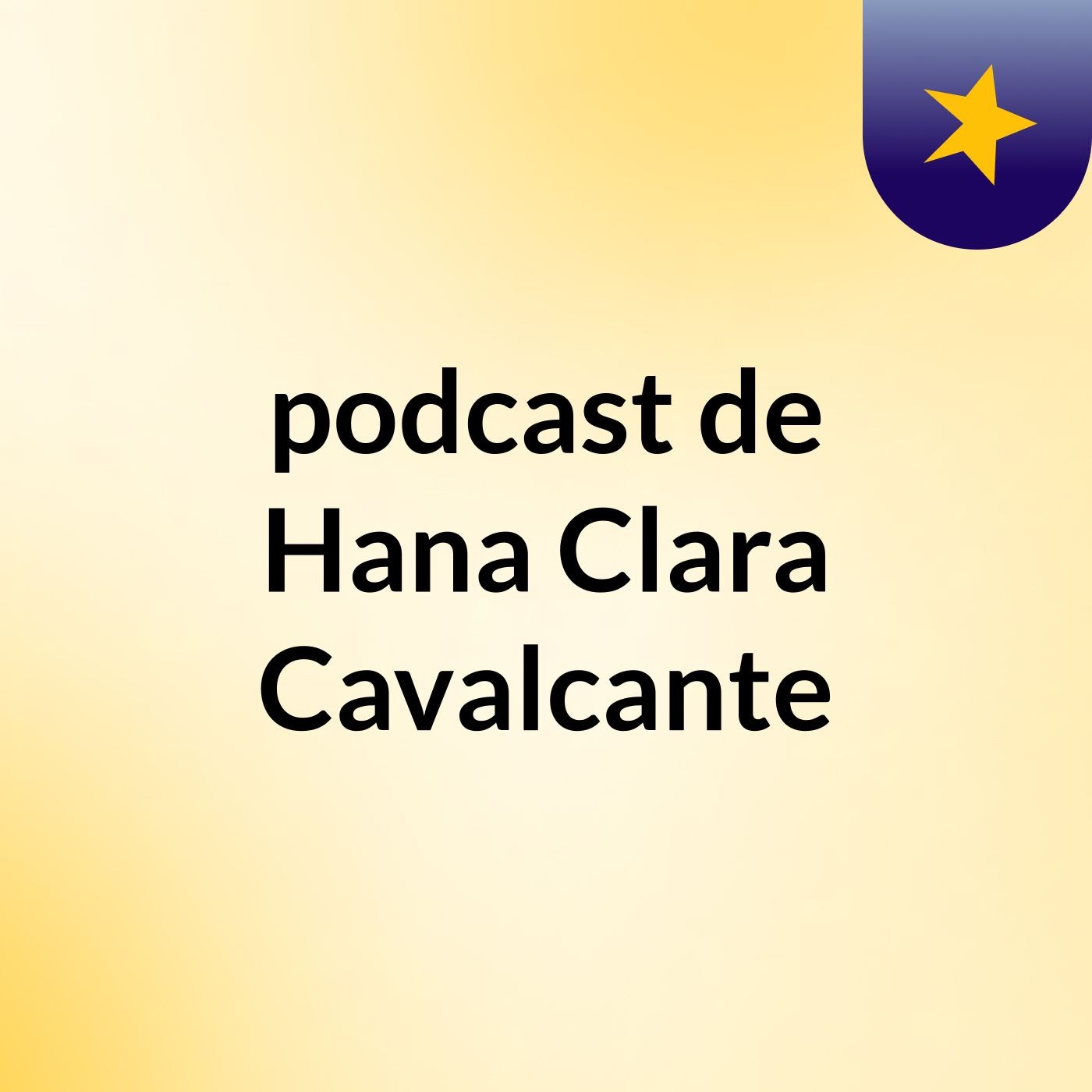 podcast de Hana Clara Cavalcante podcast artwork