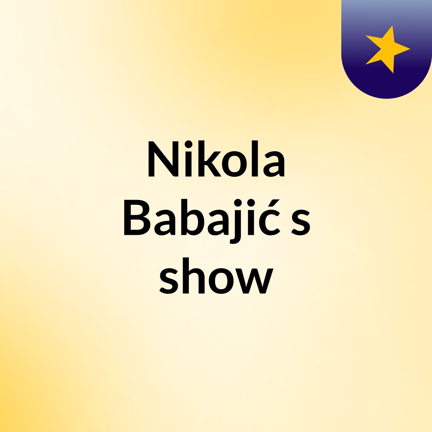 Nikola Babajić's show