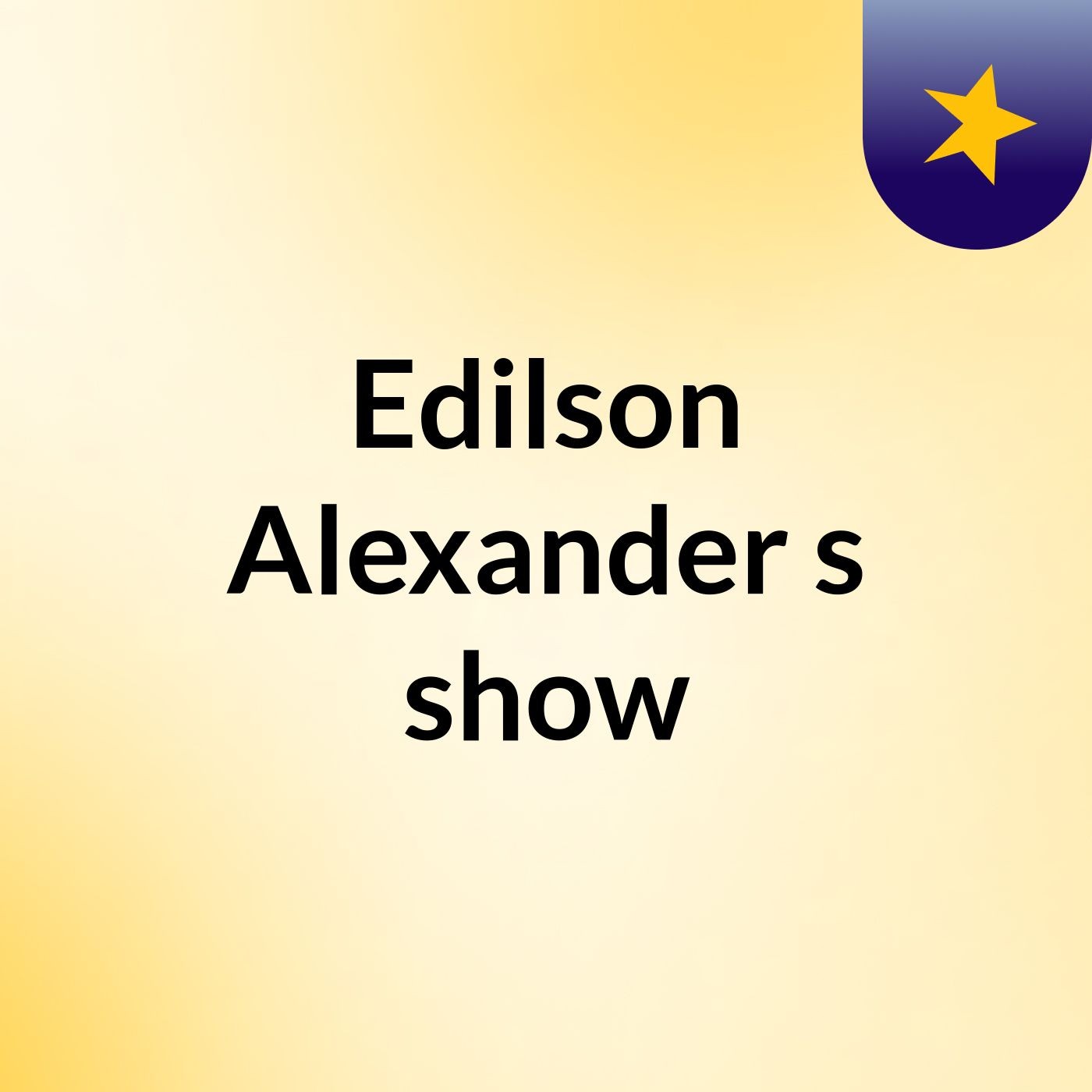 Edilson Alexander's show