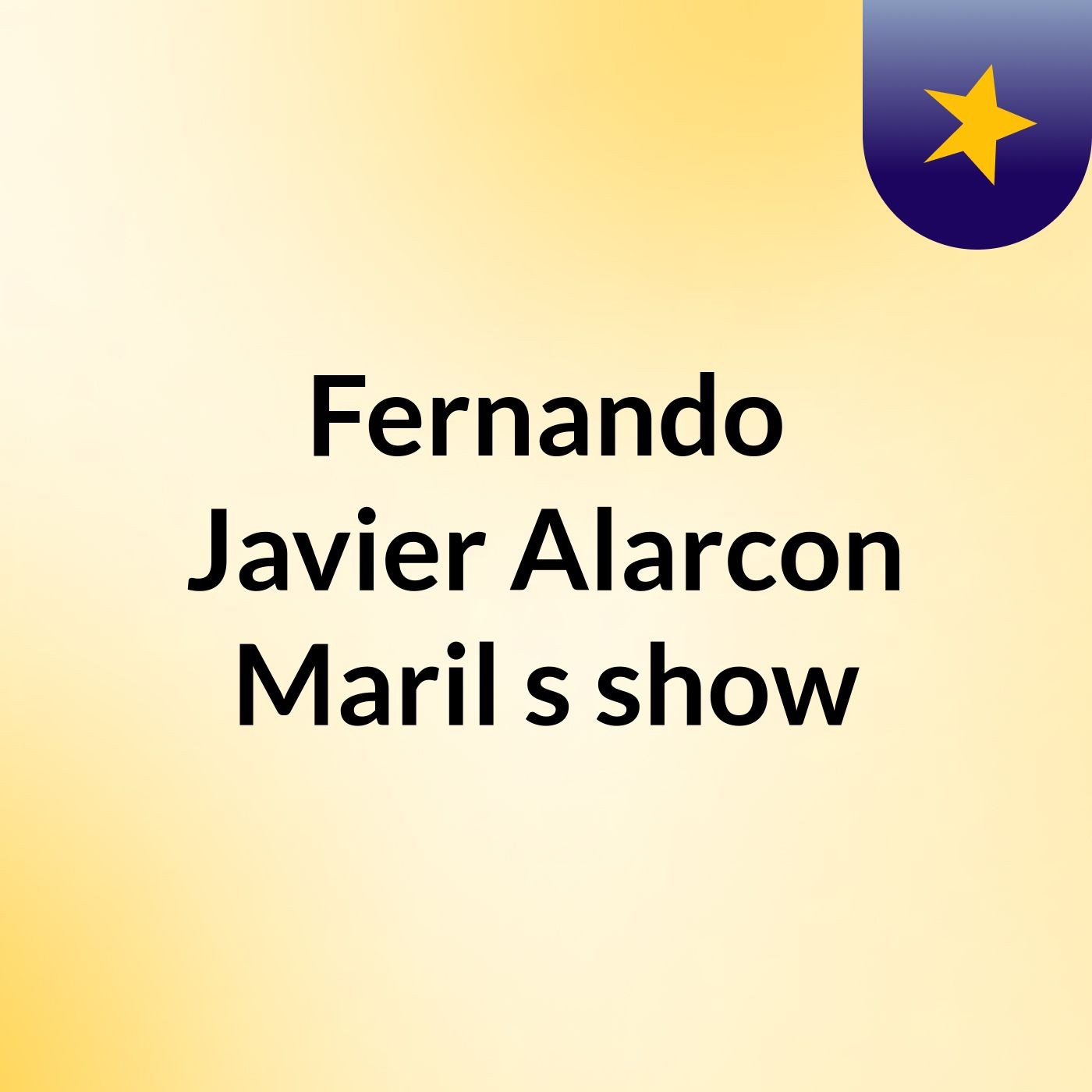 Fernando Javier Alarcon Maril's show