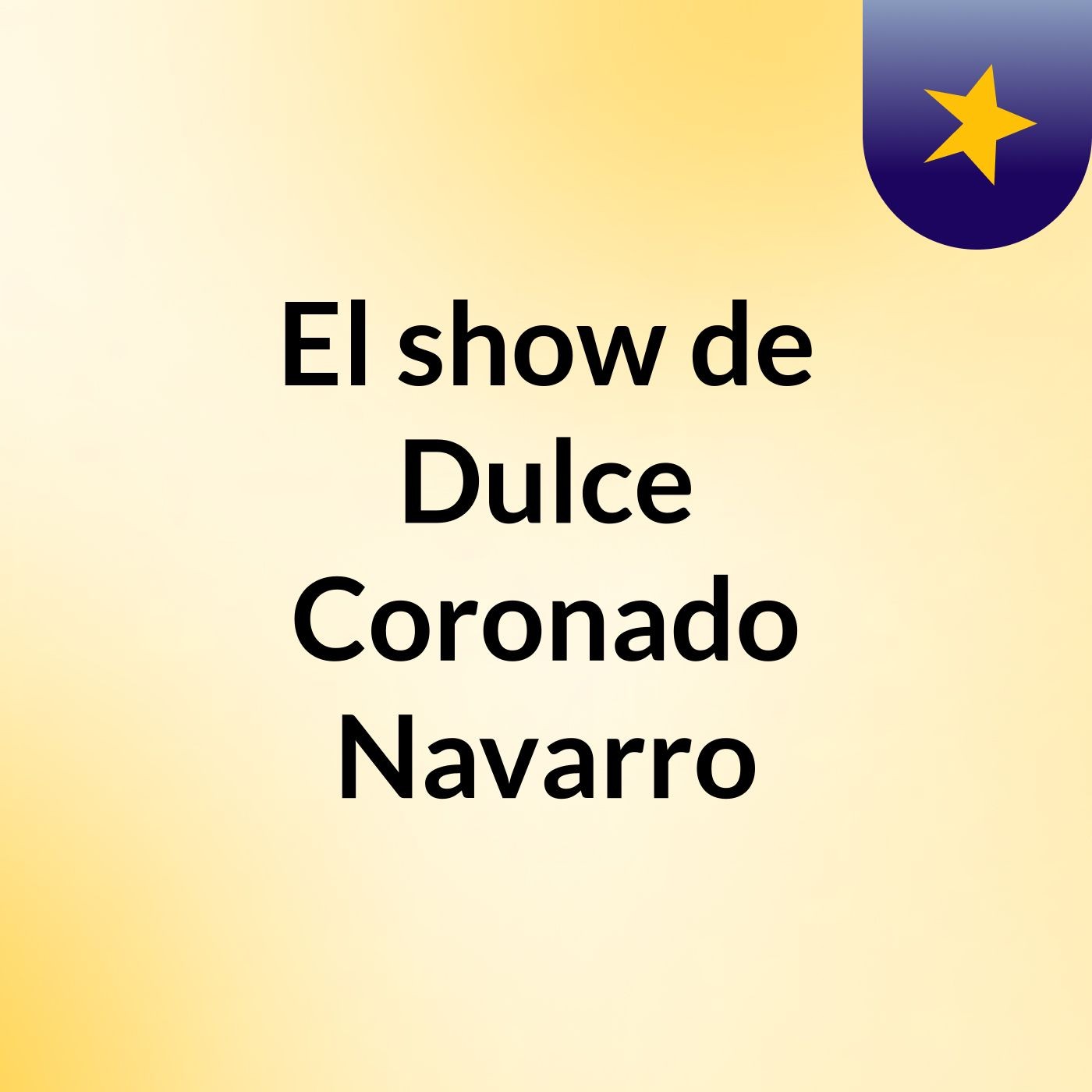 El show de Dulce Coronado Navarro
