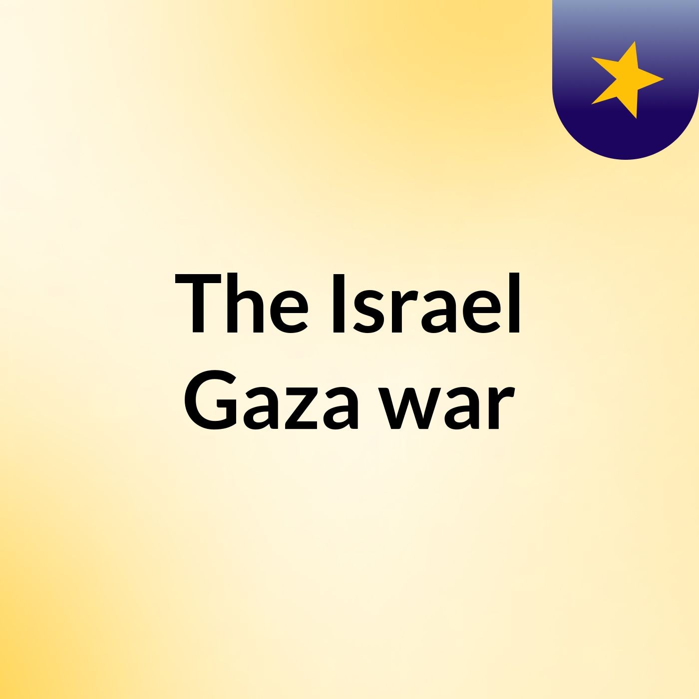 The Israel Gaza war podcast artwork
