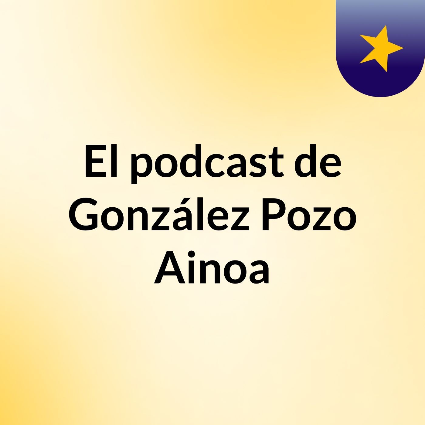 El podcast de González Pozo Ainoa