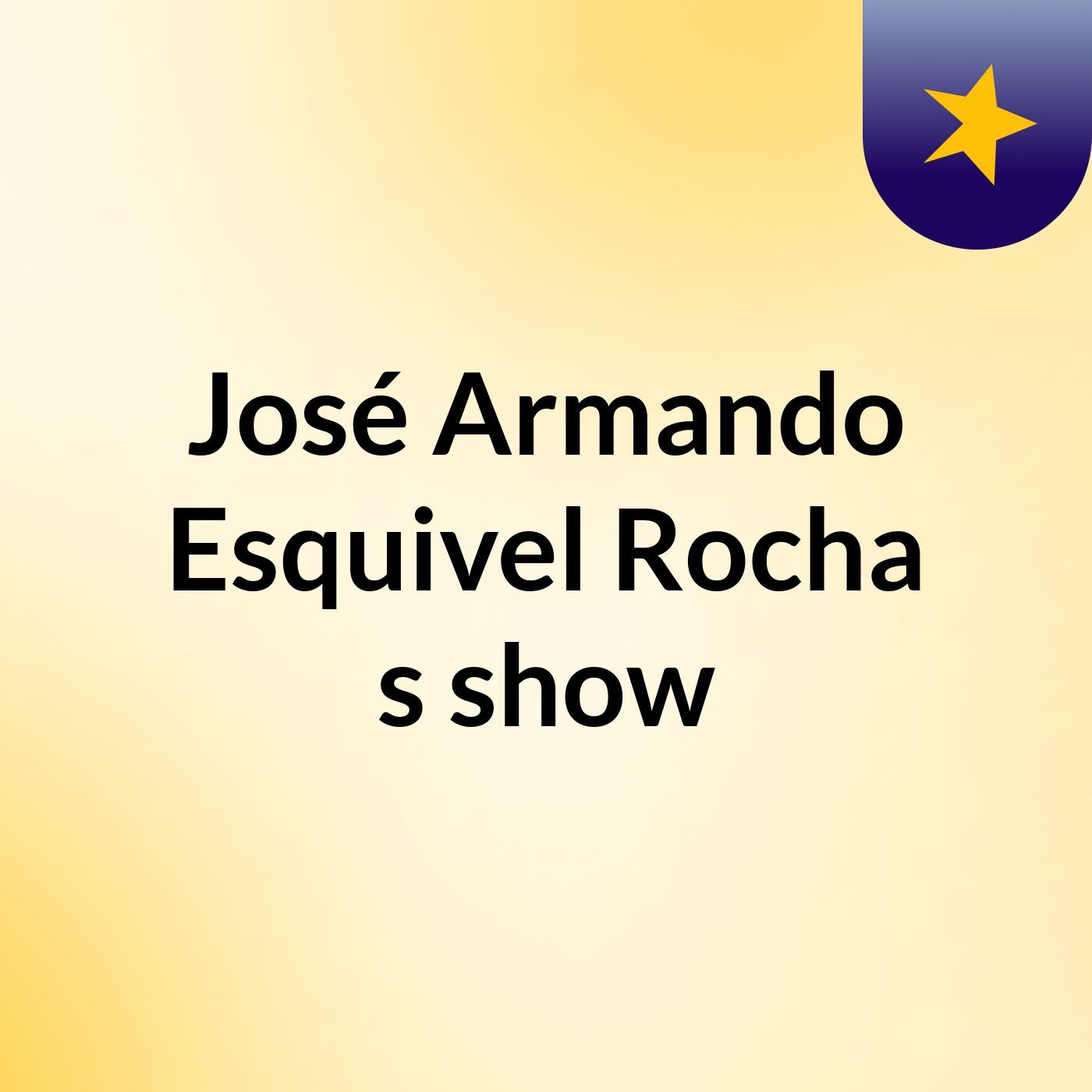 José Armando Esquivel Rocha's show