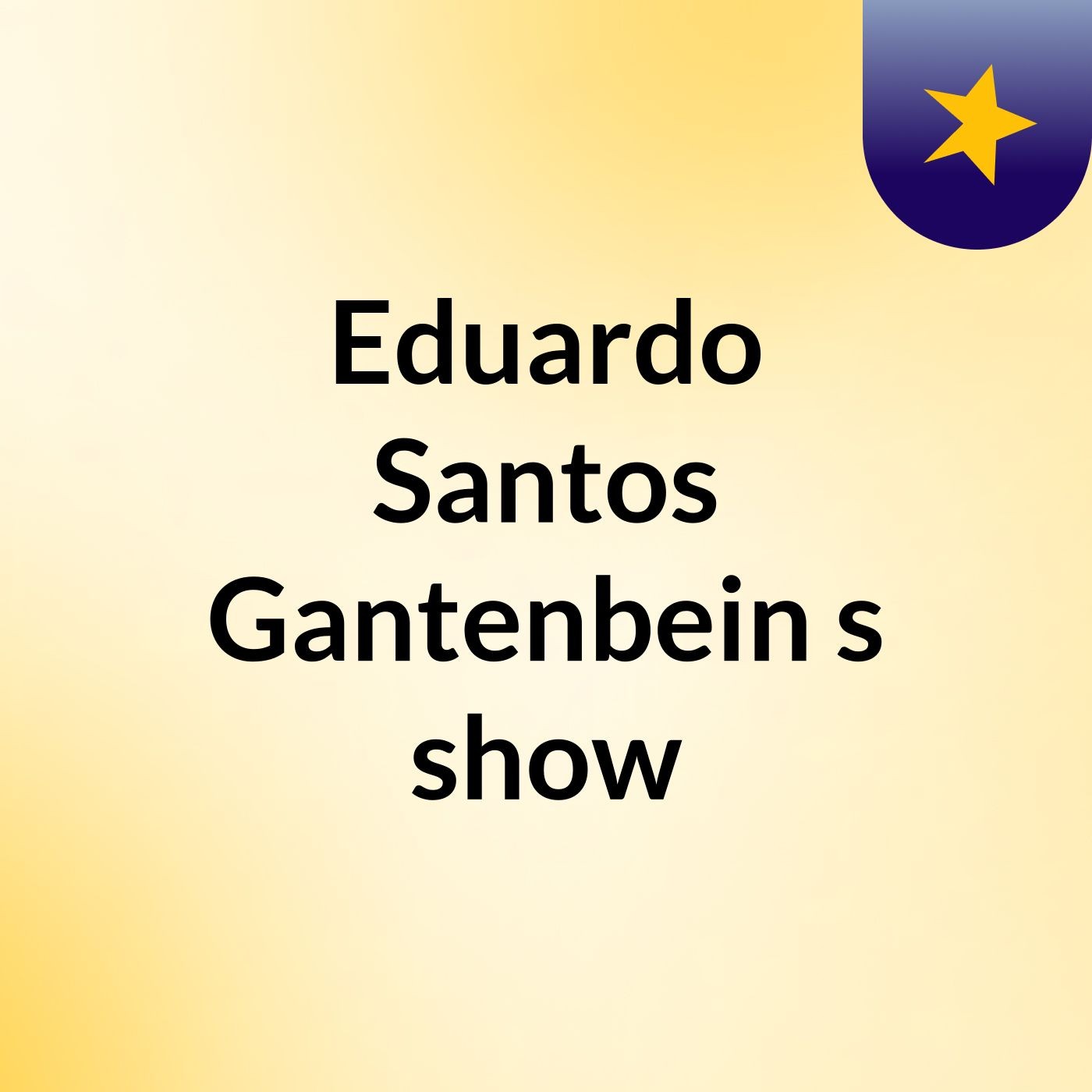Eduardo Santos Gantenbein's show