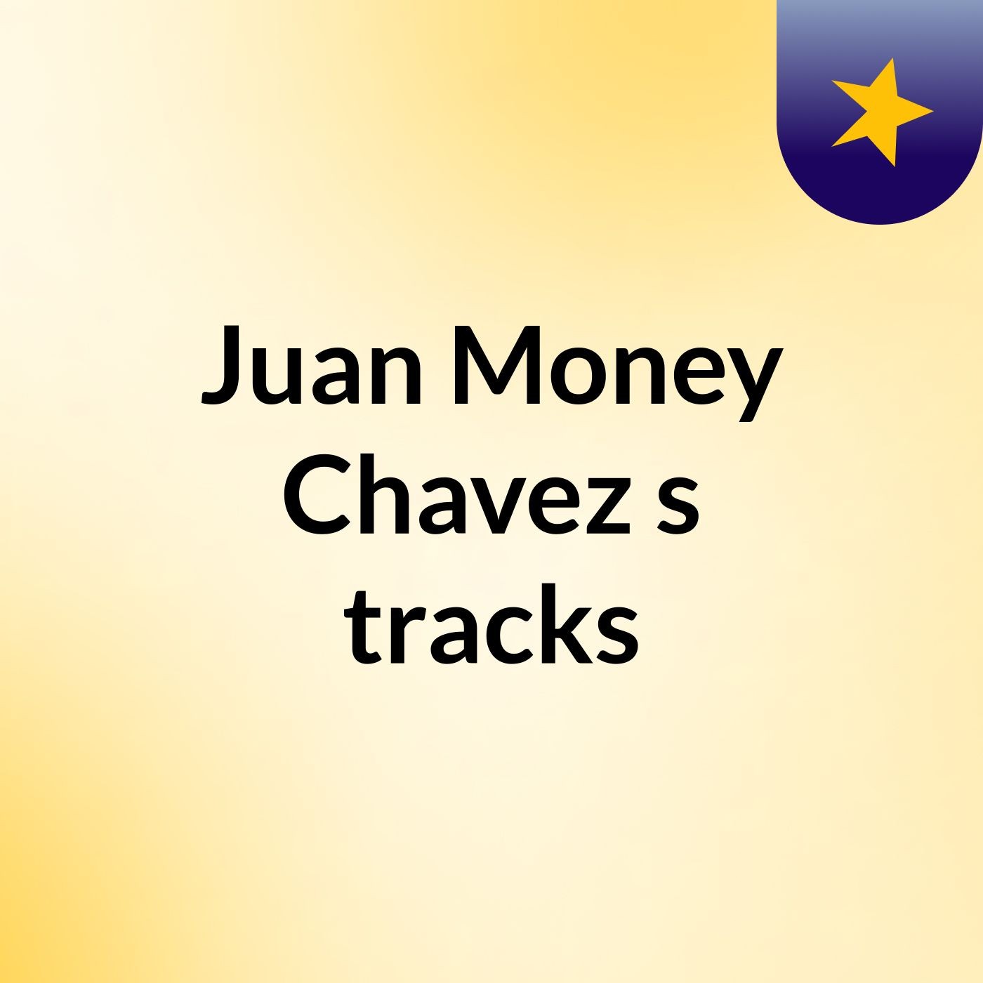 Juan Money Chavez's tracks