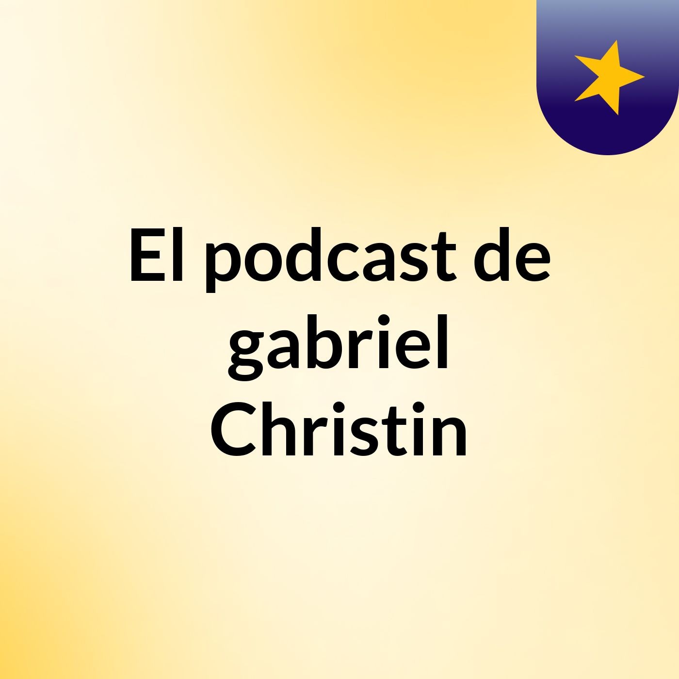 El podcast de gabriel Christin podcast artwork