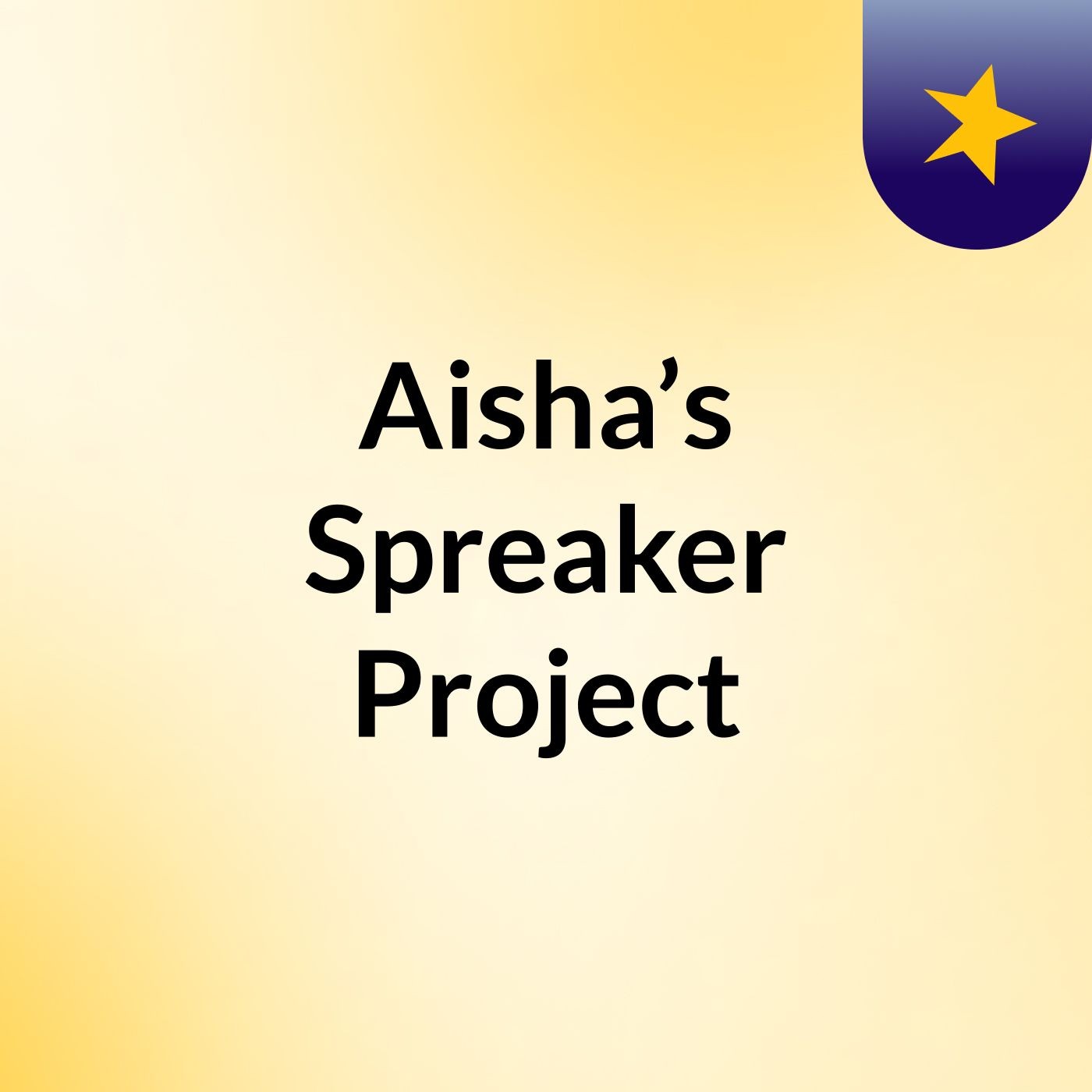 Aisha’s Spreaker Project