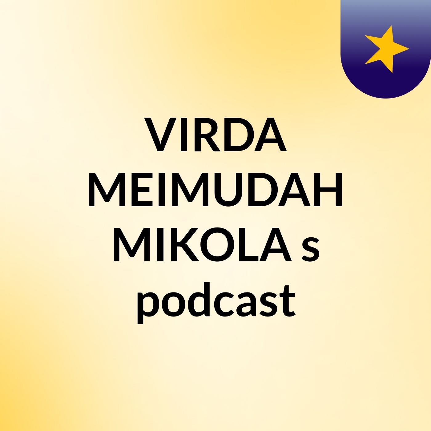 VIRDA MEIMUDAH MIKOLA's podcast podcast artwork