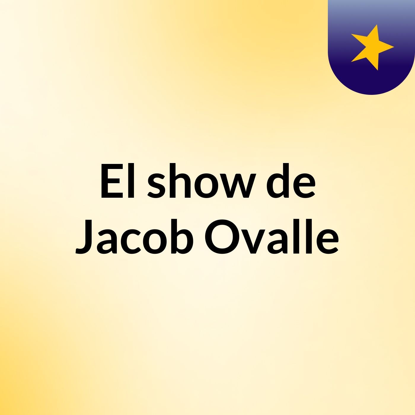 El show de Jacob Ovalle