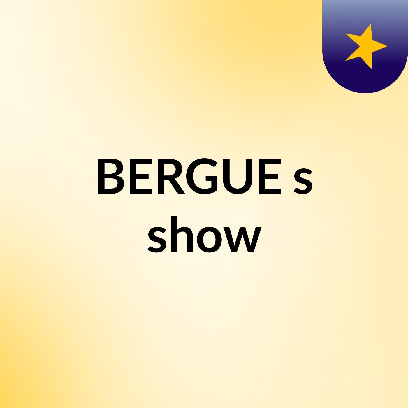 BERGUE's show