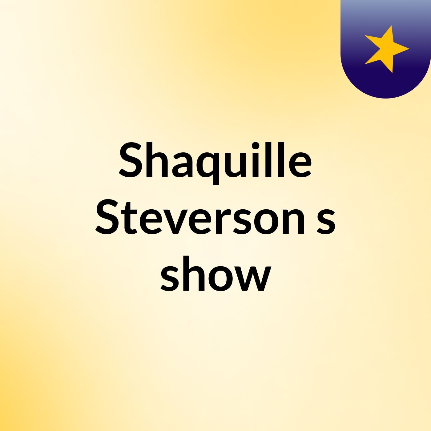 Shaquille Steverson's show