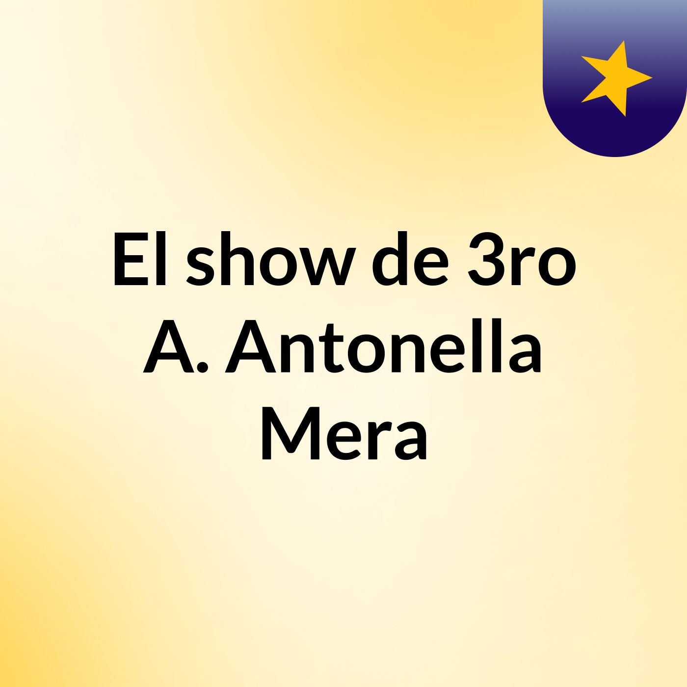 El show de 3ro A. Antonella Mera