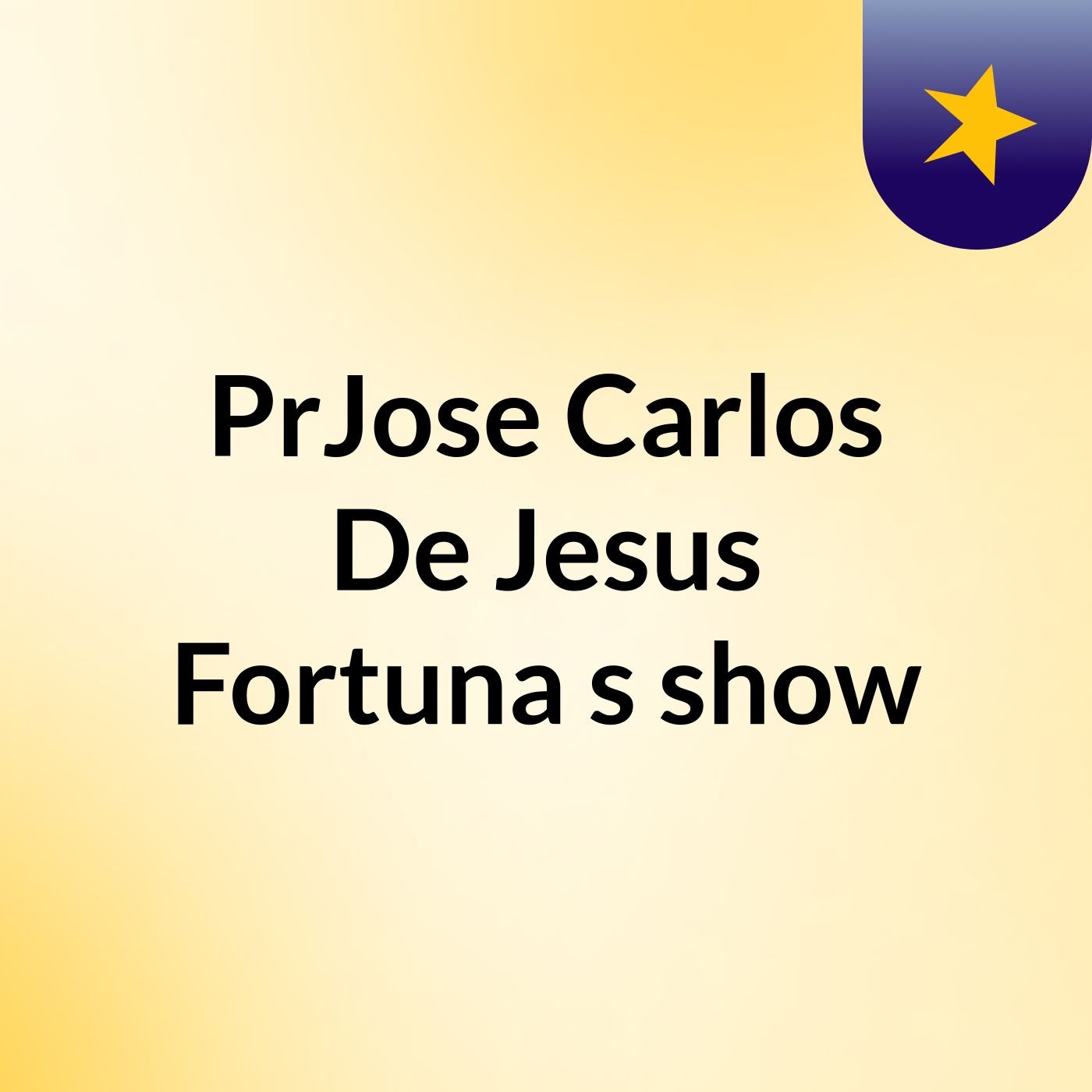 PrJose Carlos De Jesus Fortuna's show