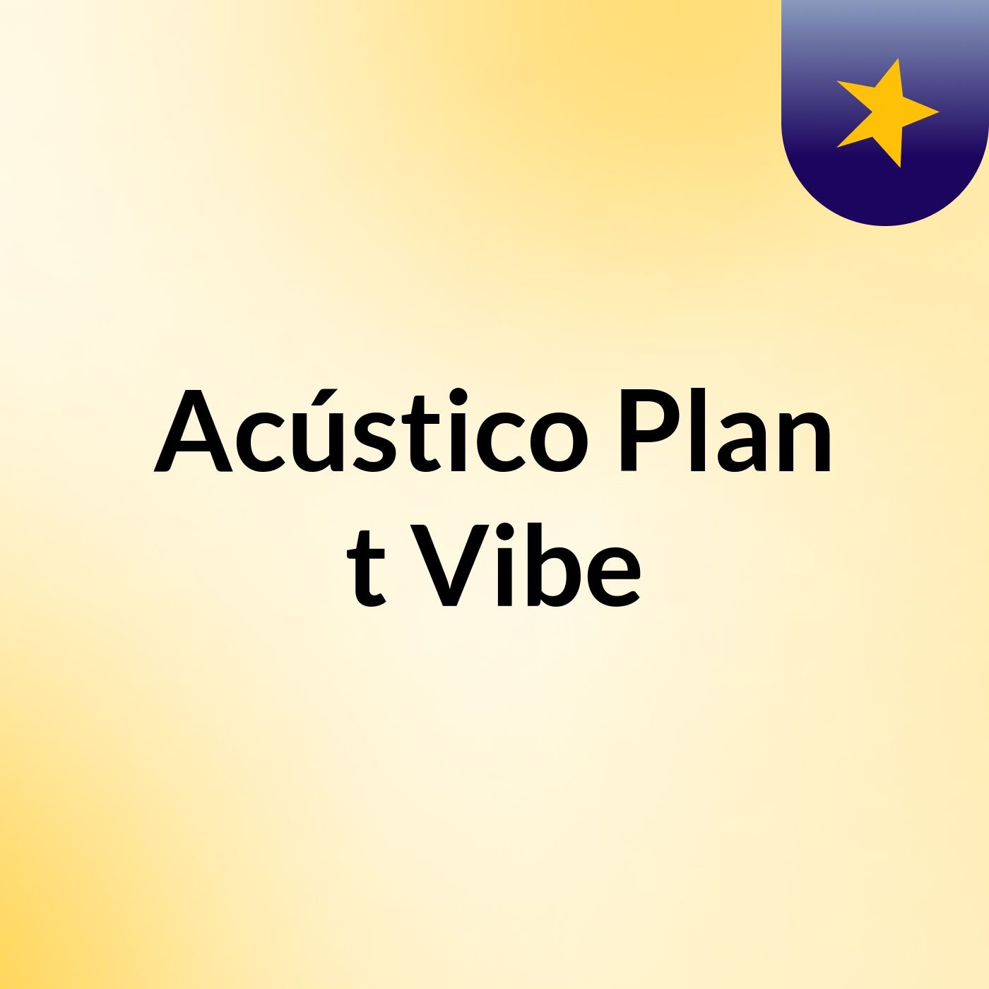Acústico Plan,t Vibe