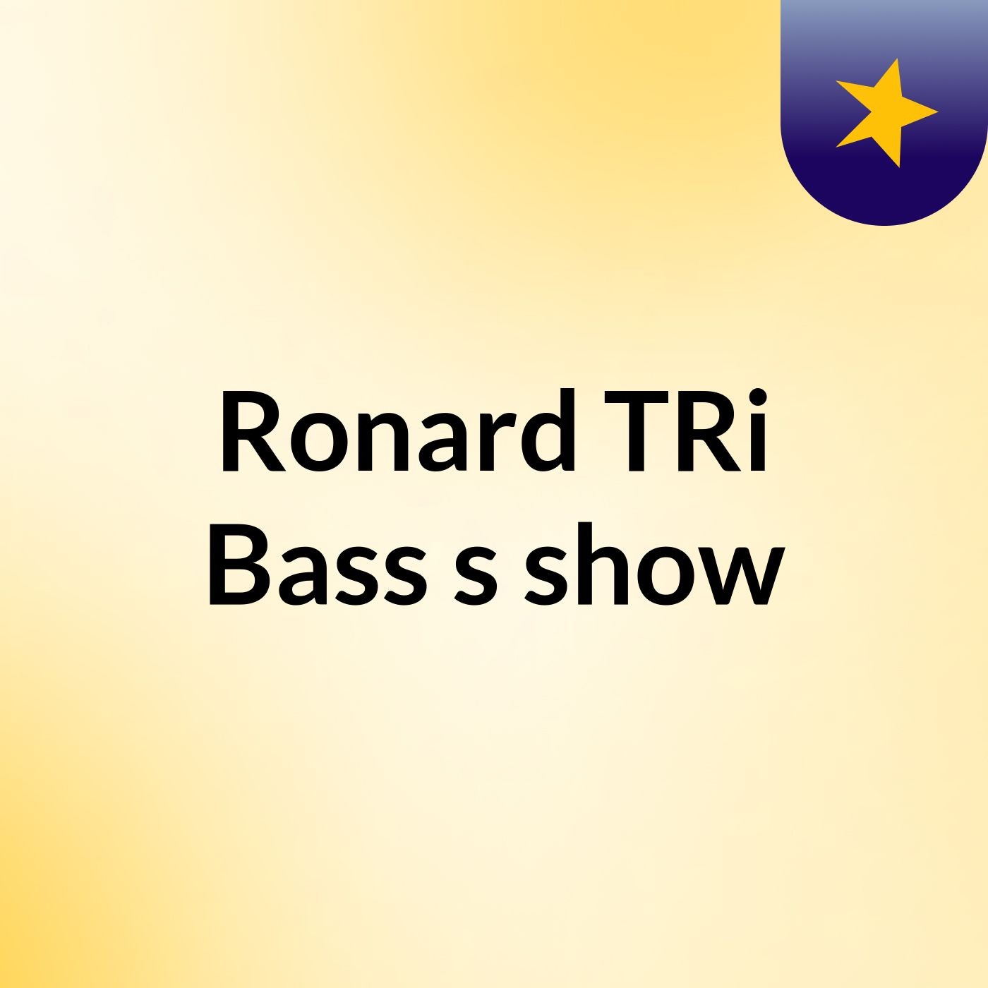 Ronard TRi Bass's show