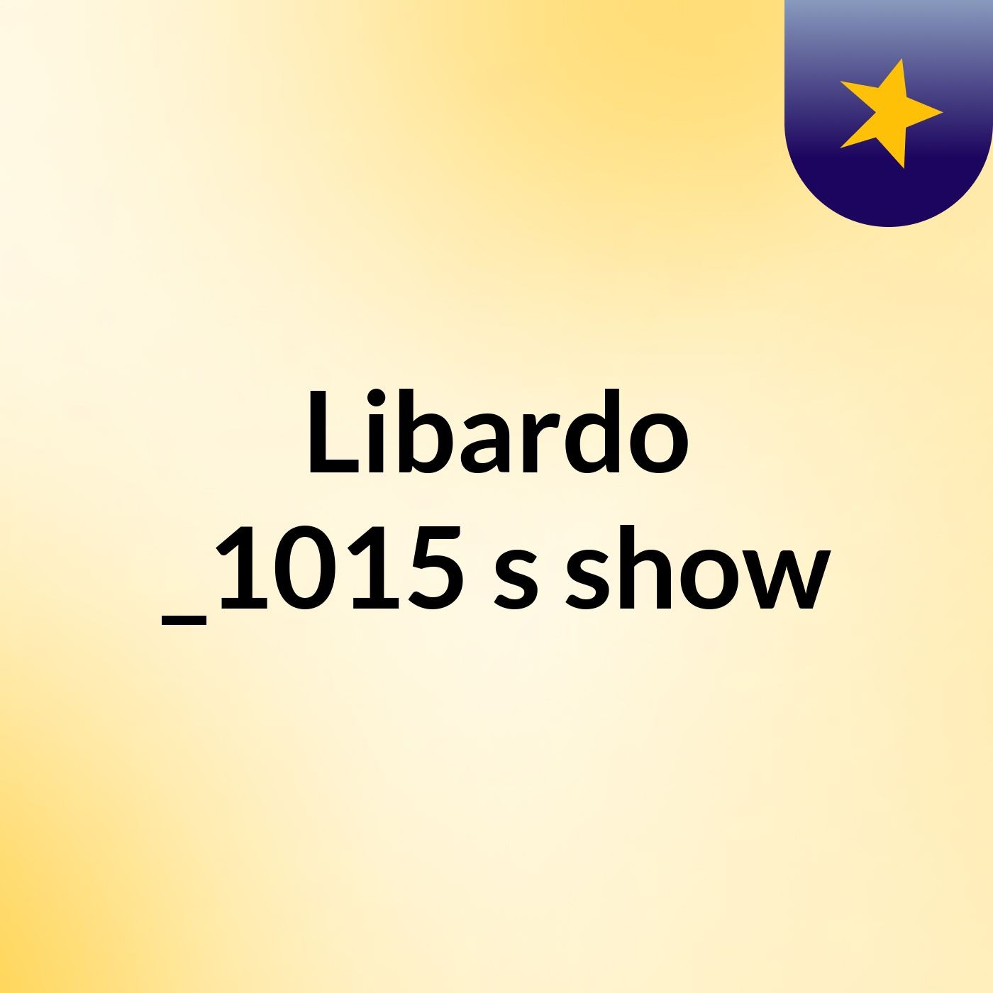 Libardo _1015's show