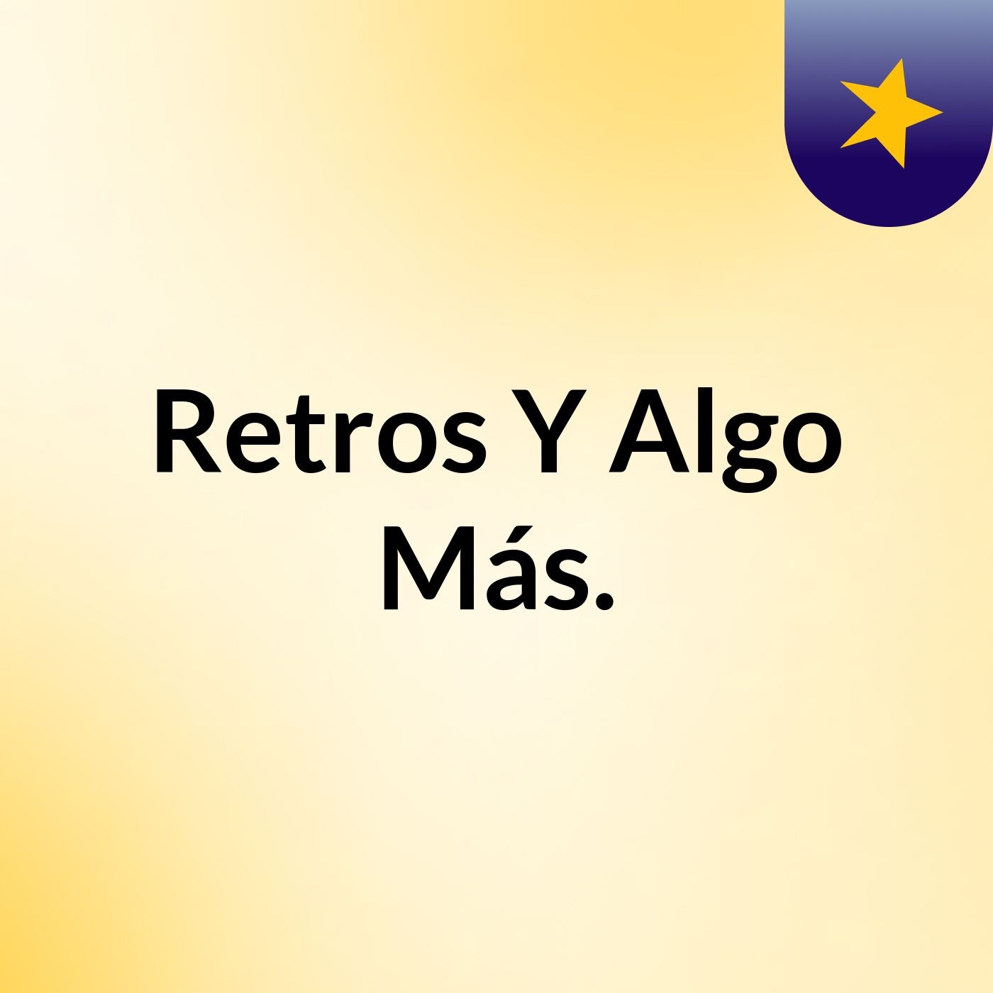 Retros Y Algo Más.