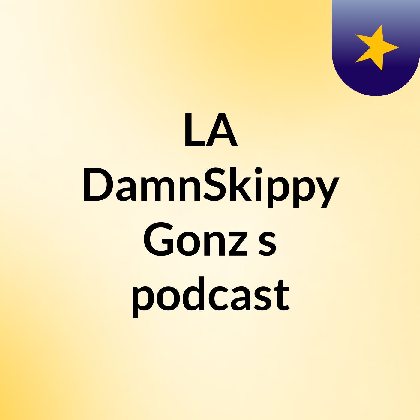 LA DamnSkippy Gonz's podcast