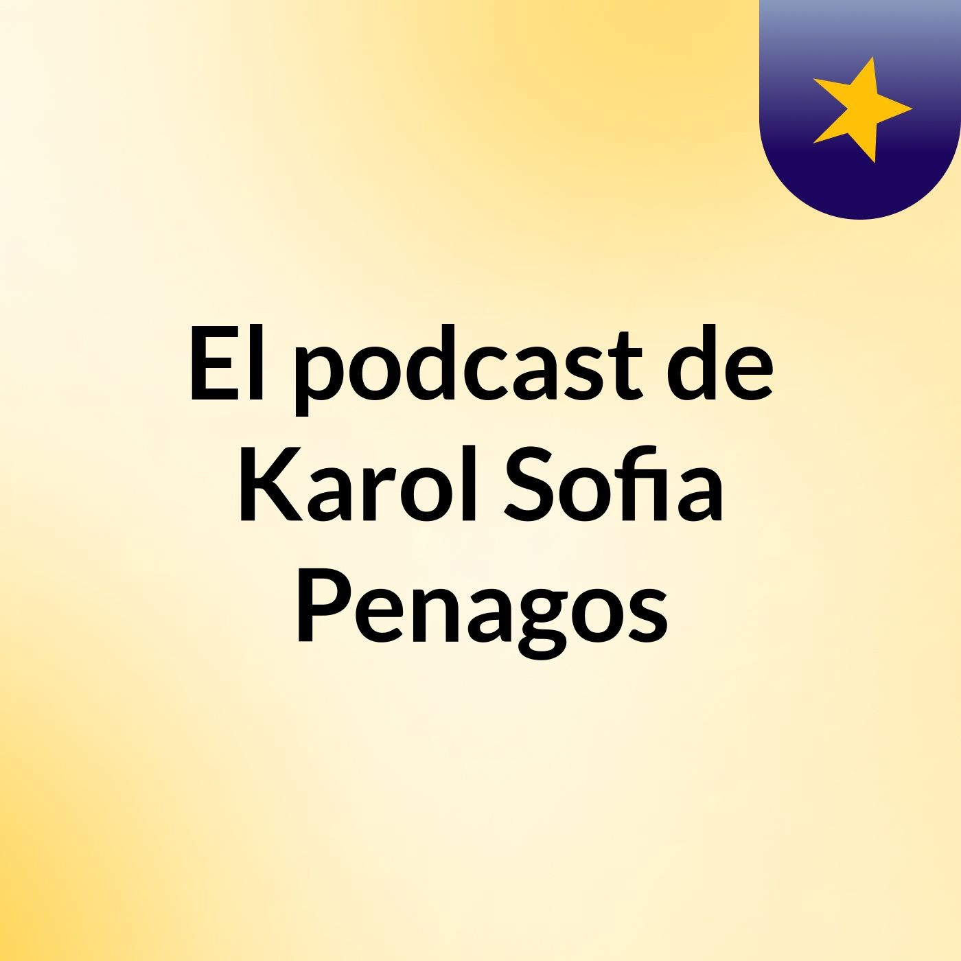 El podcast de Karol Sofia Penagos
