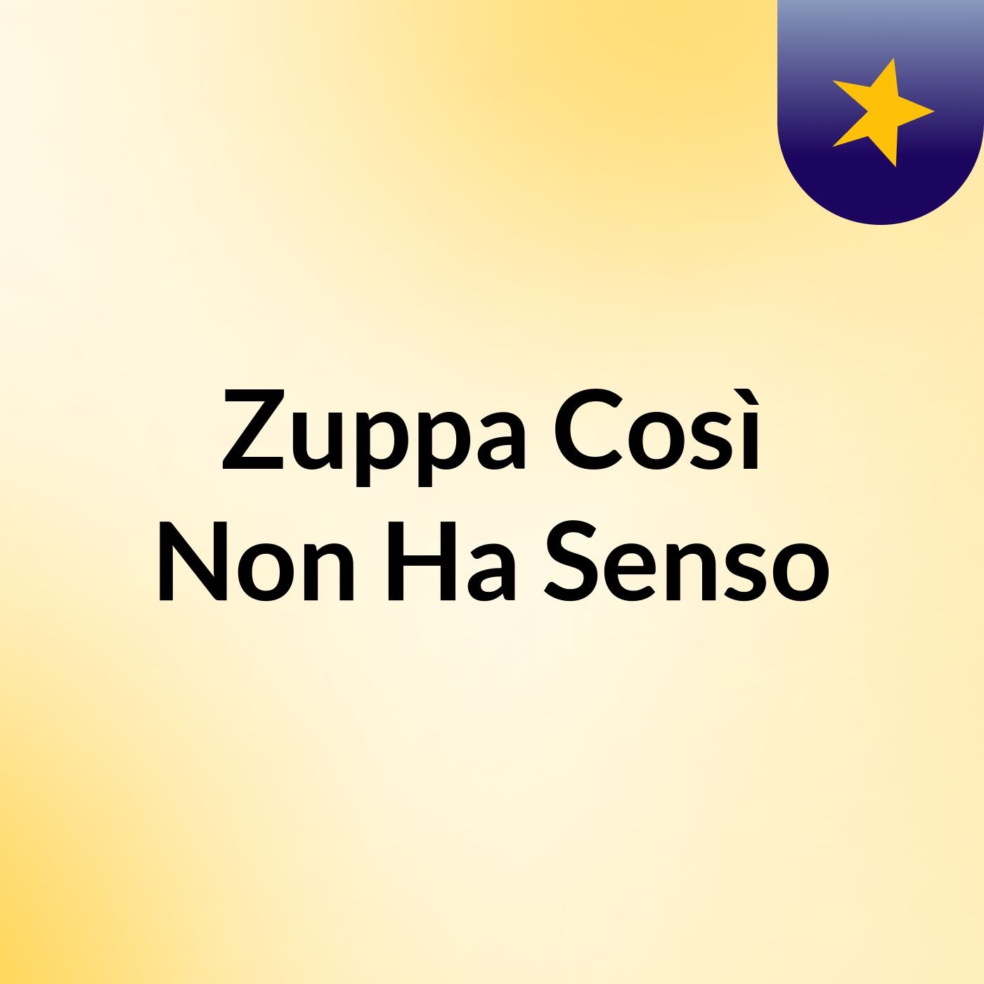 Zuppa Così Non Ha Senso