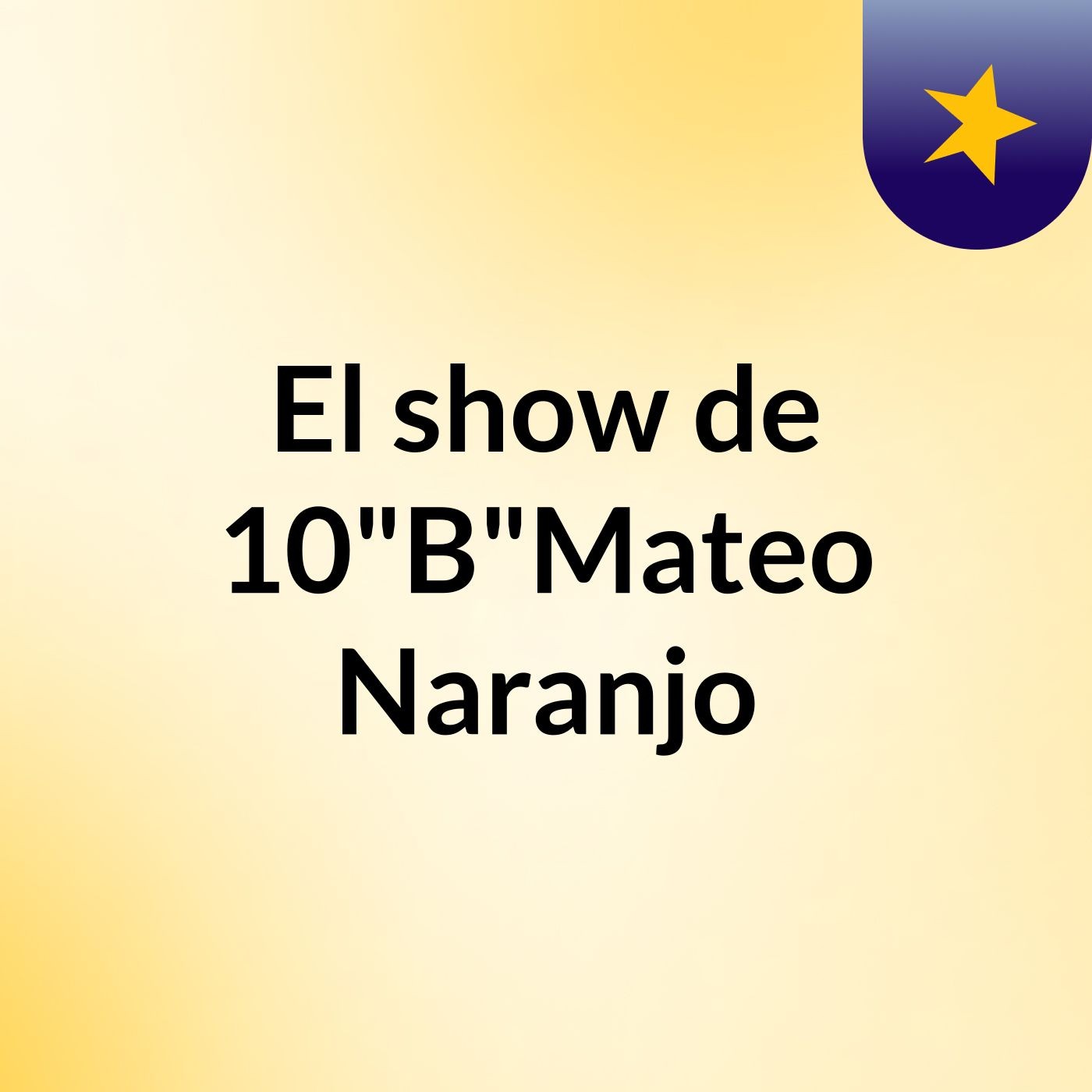 El show de 10"B"Mateo Naranjo