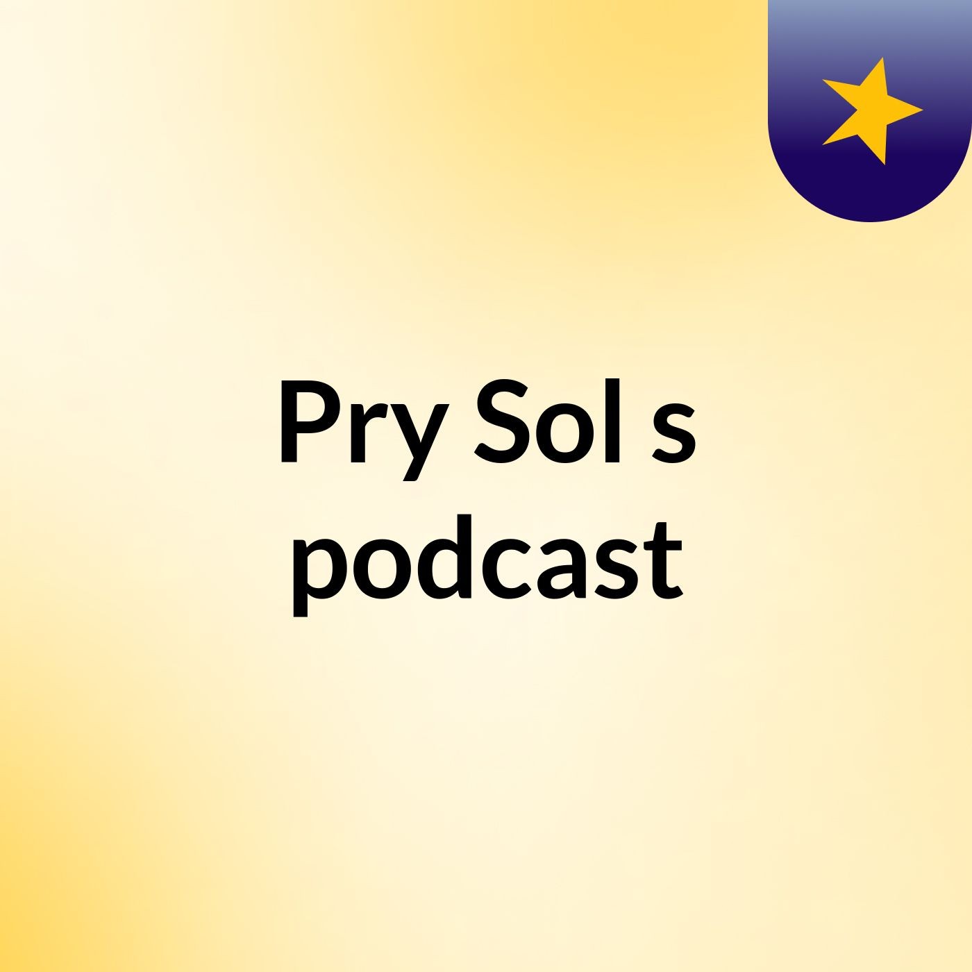 Pry Sol's podcast