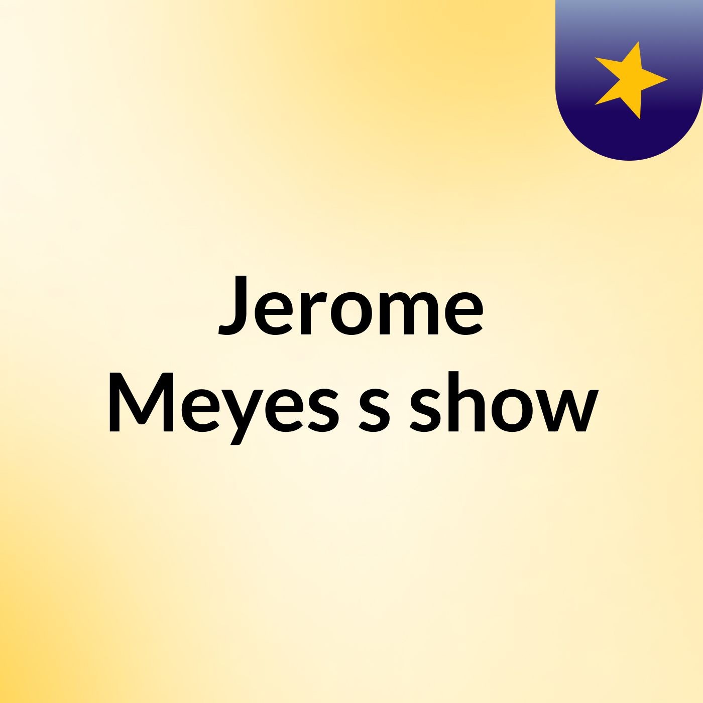 Jerome Meyes's show