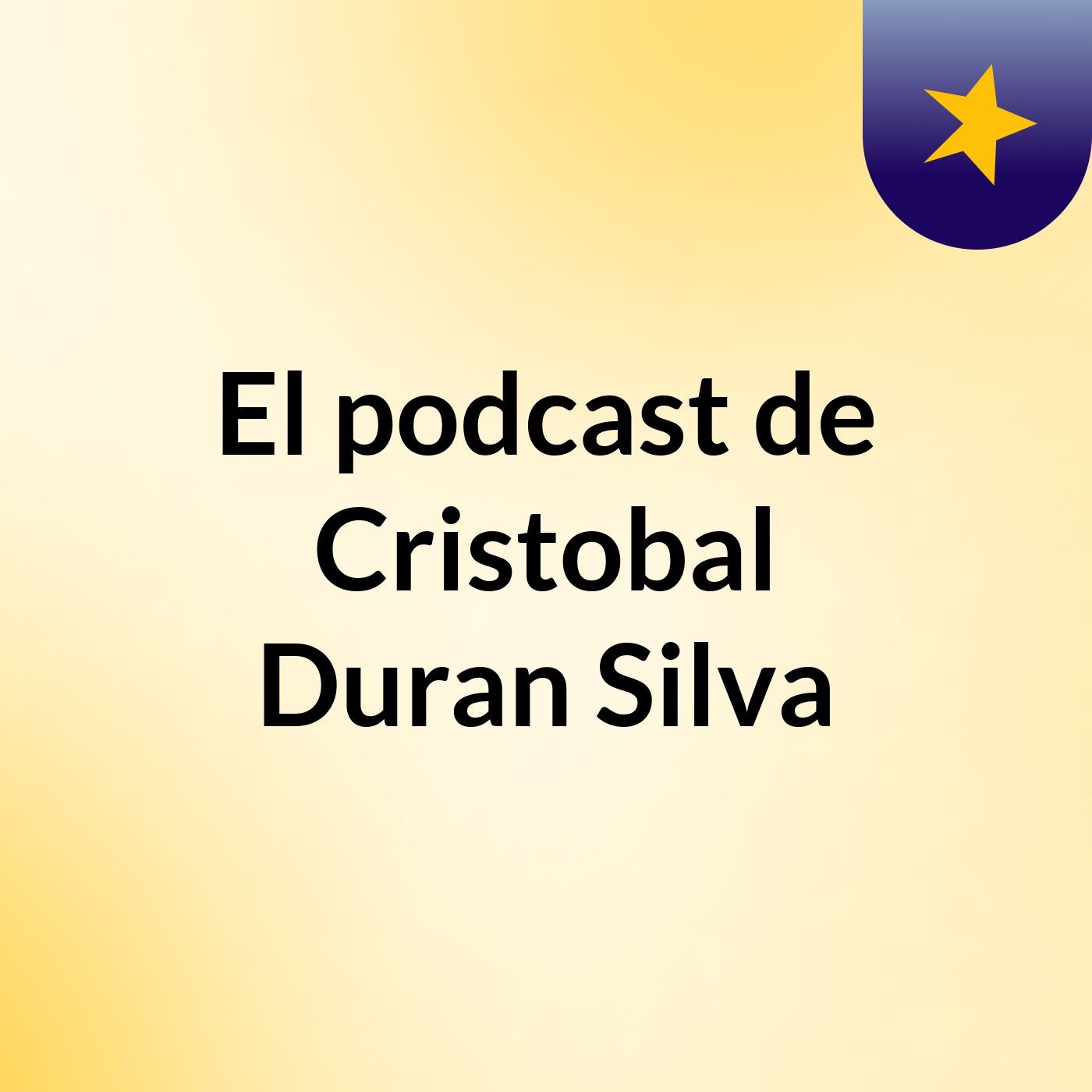 El podcast de Cristobal Duran Silva