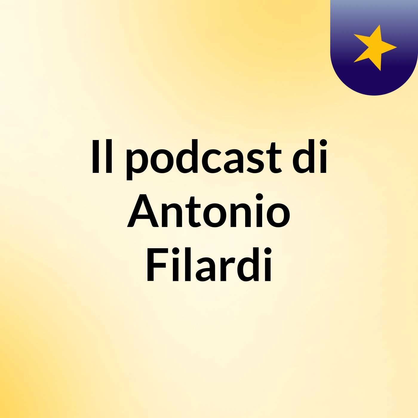 Il podcast di Antonio Filardi