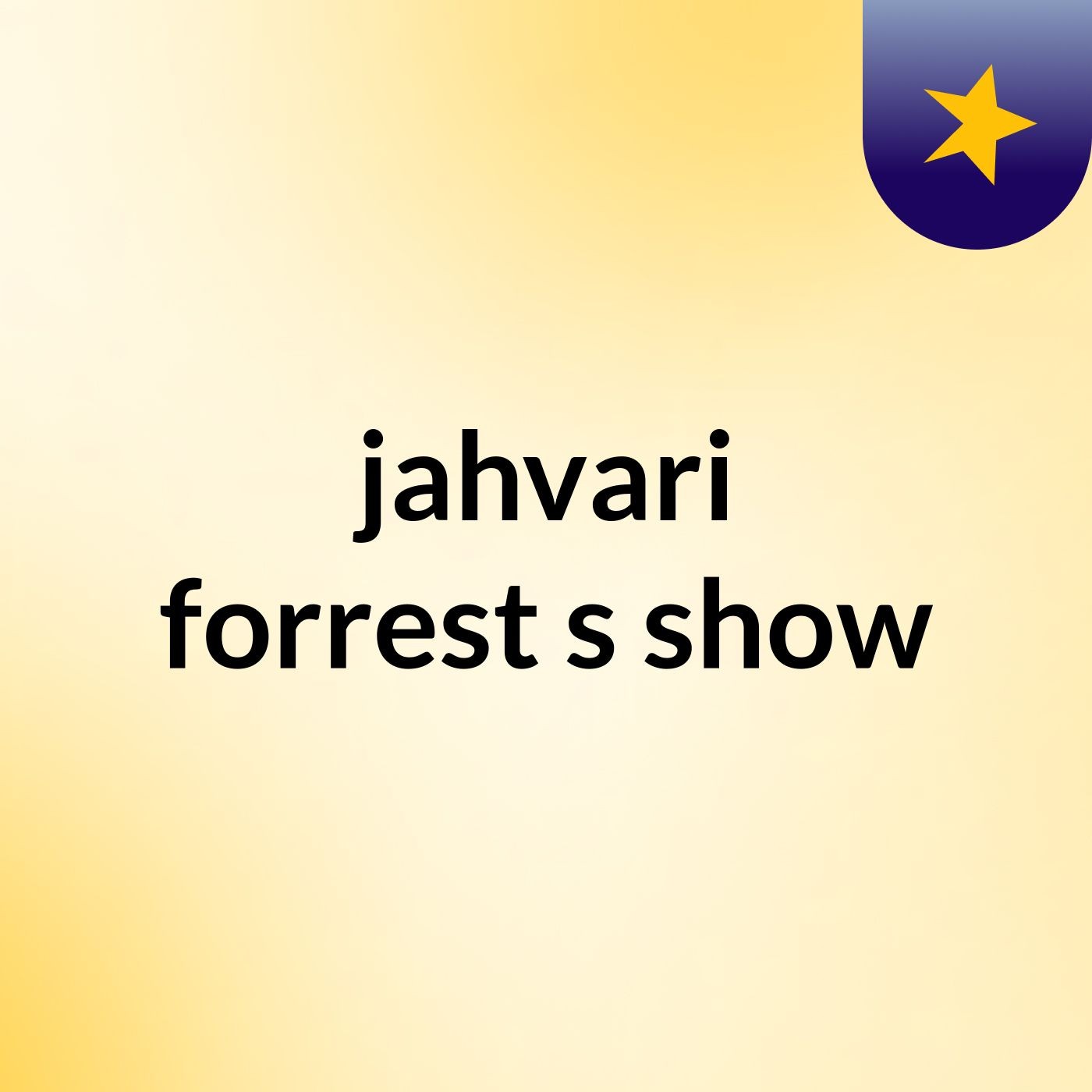 jahvari forrest's show