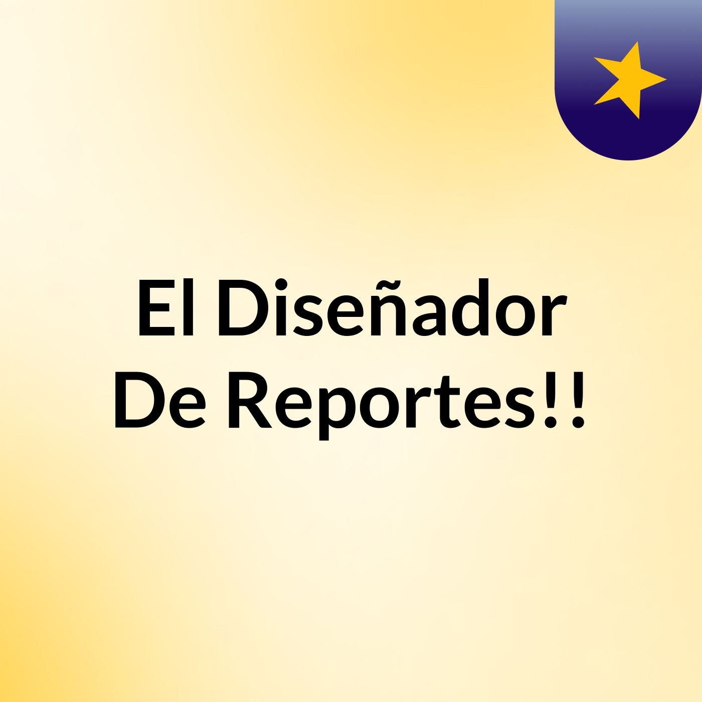 El Diseñador De Reportes!!💻😂 podcast artwork